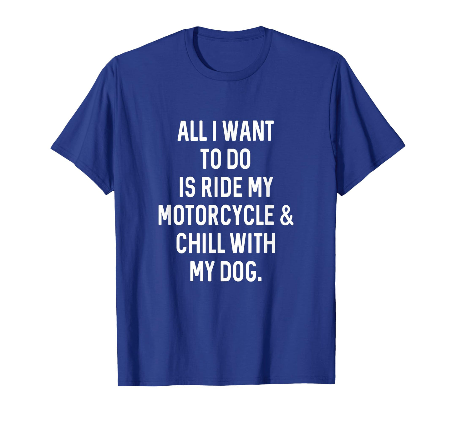 Dog Gifts Dad For Chill With Dog Ride Motorcycle Funny Dad T-Shirt