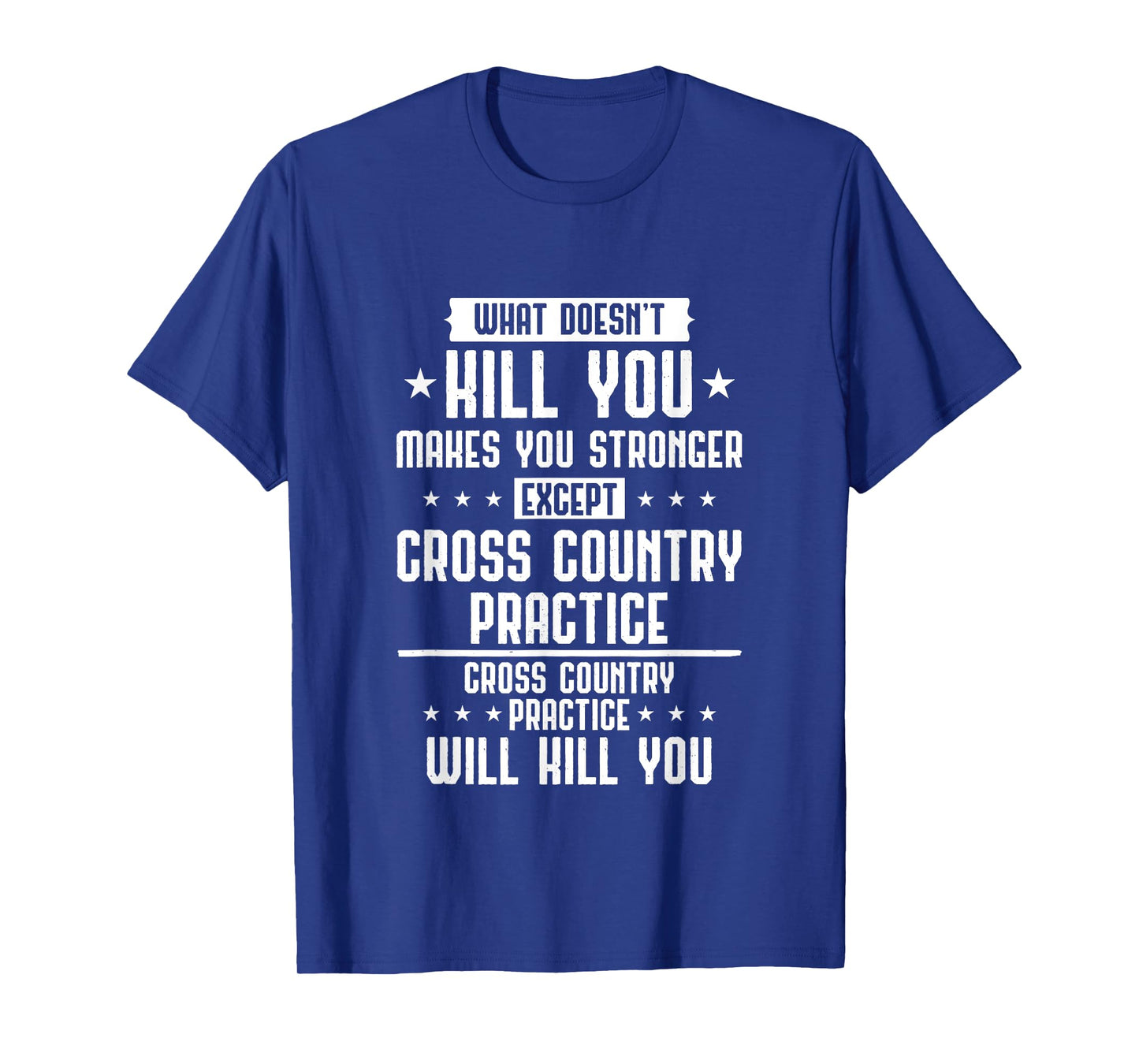 Cross Country Practice Will Kill You Funny Running XC Runner T-Shirt