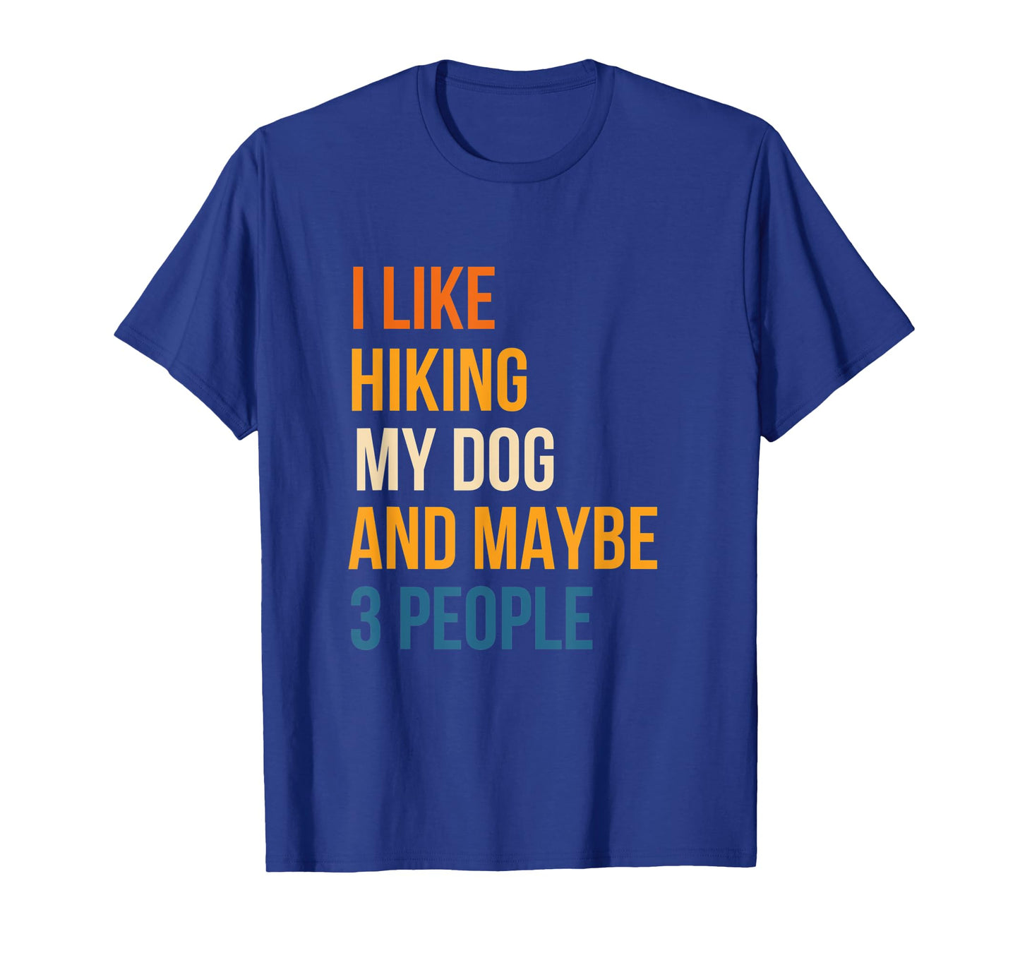 Vintage I Like Hiking My Dog & Maybe 3 People Hiking Lover T-Shirt