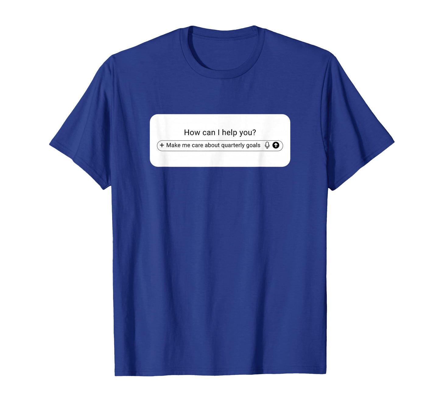 AI Prompt Box – Make Me Care About Quarterly Goals T-Shirt