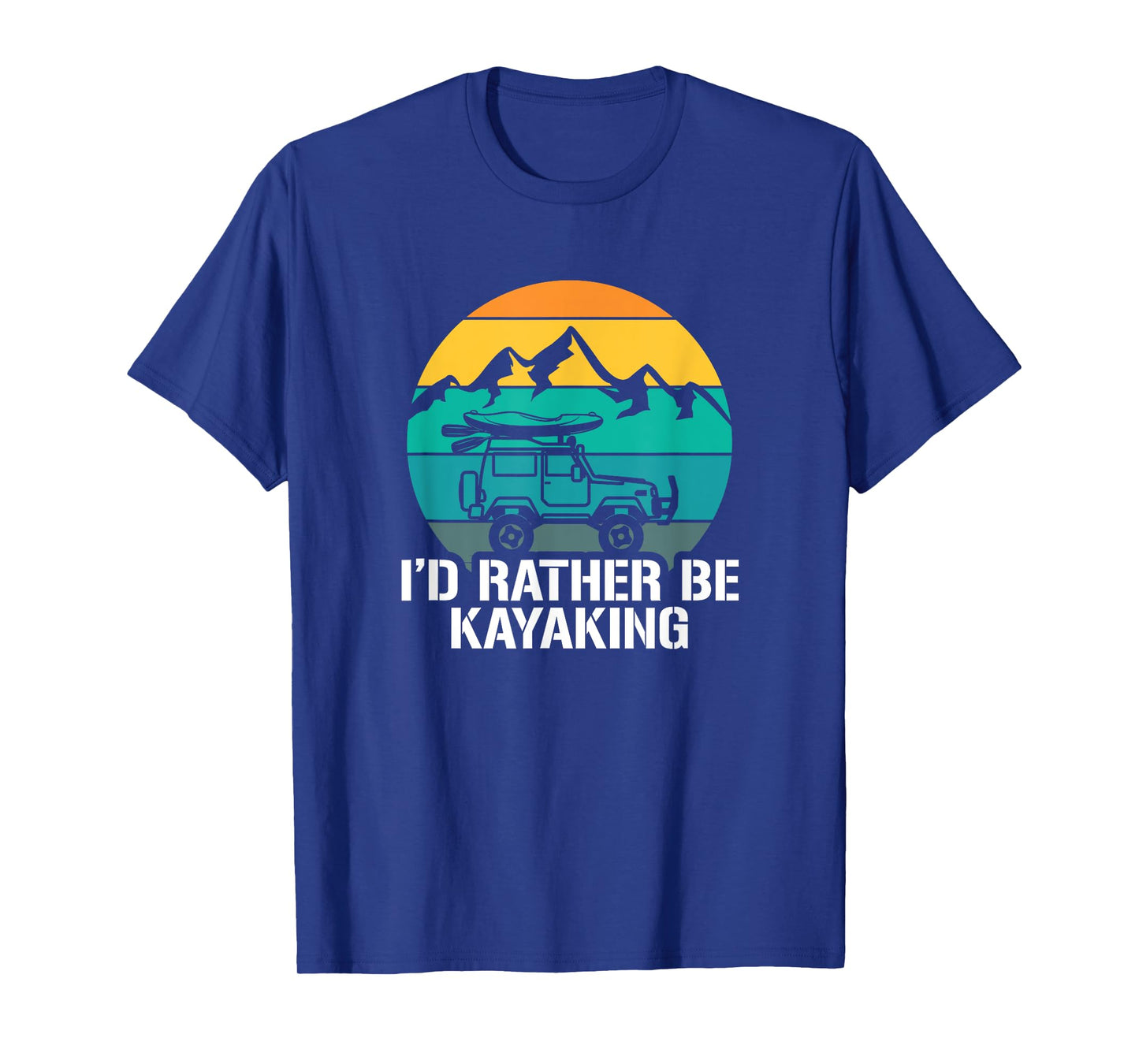 I'd Rather Be Kayaking - Kayak and Paddling T-Shirt