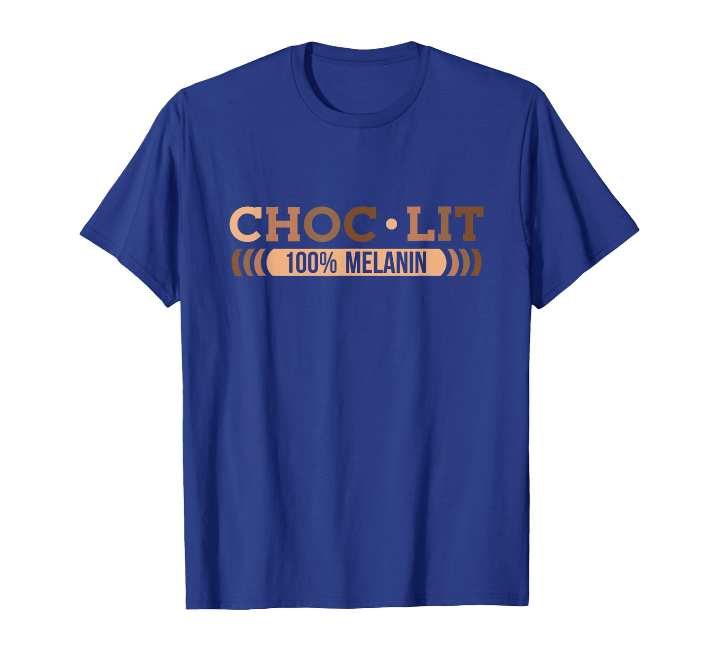 Choc Lit Melanin Black Pride History BHM African Men Women T-Shirt