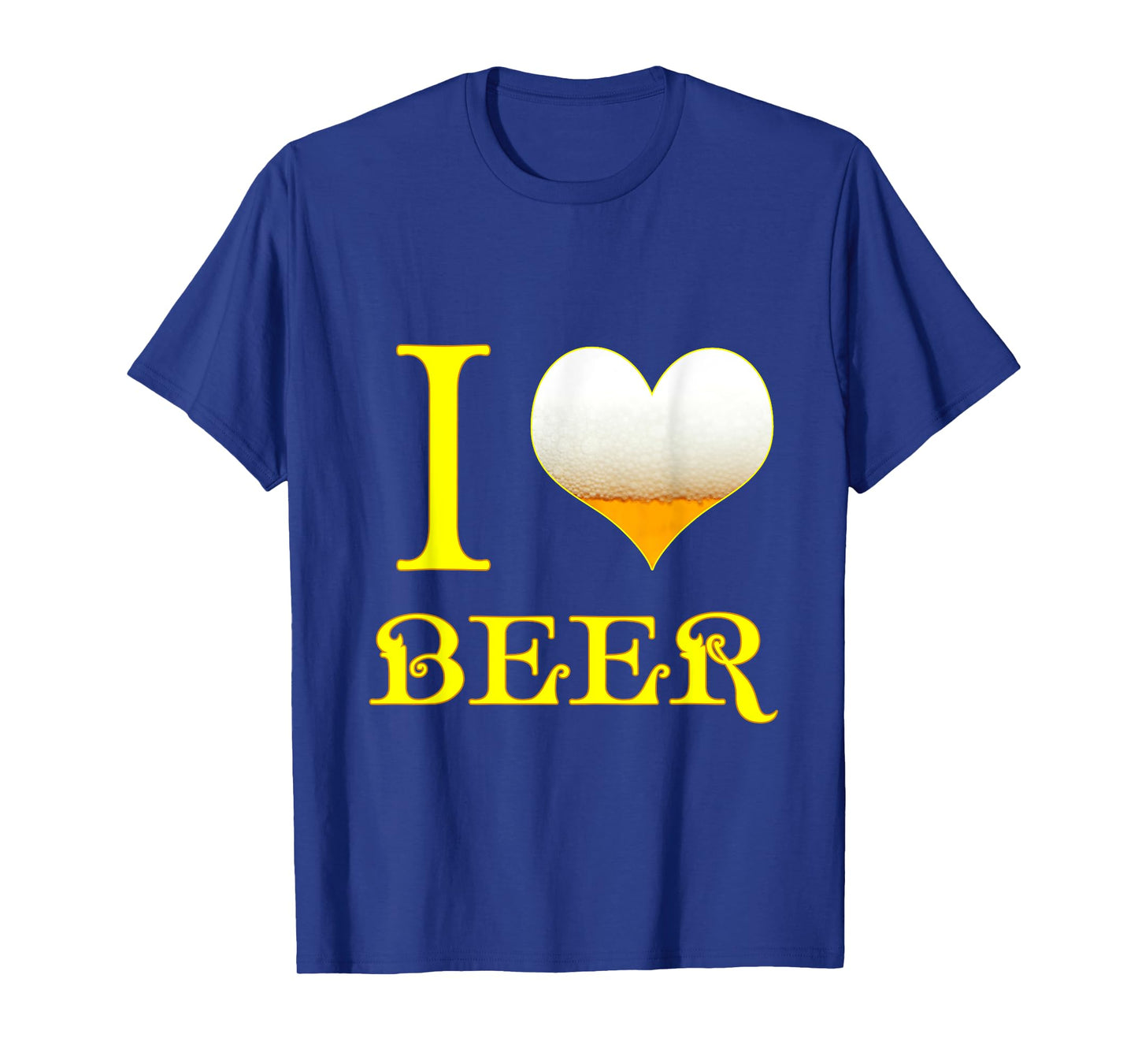 I Love Beer Funny Drinking Party Pub Bar Lovers Gift Design T-Shirt