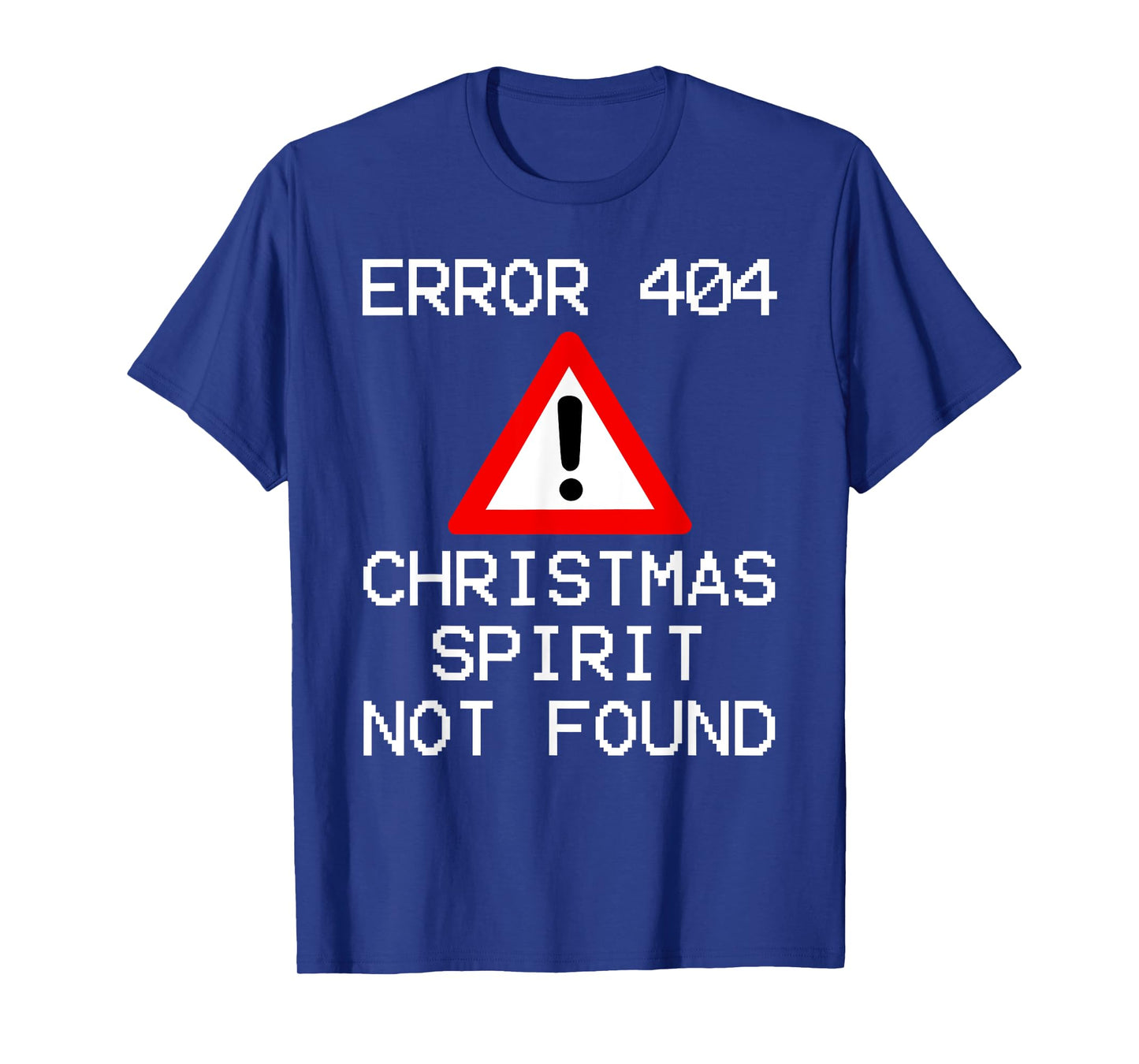 Error 404 Christmas T-Shirts - Christmas Spirit Not Found