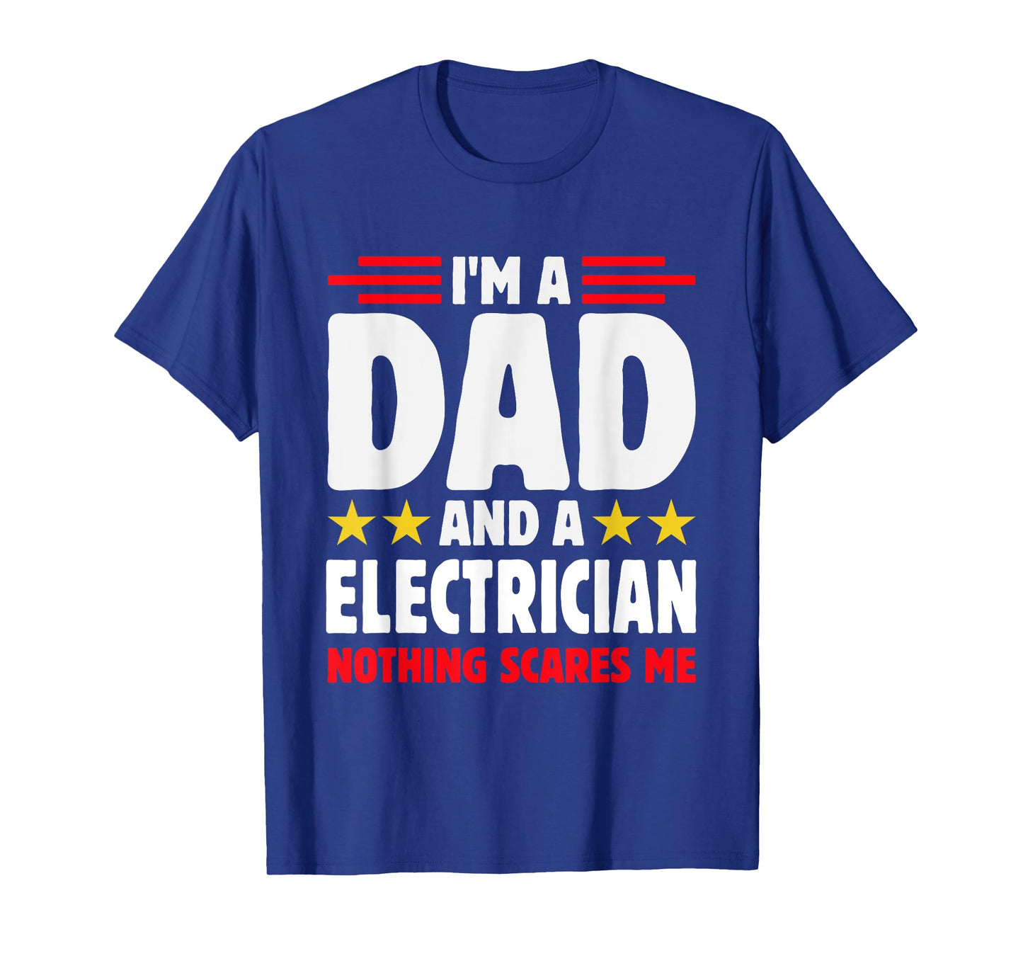 Funny dad Electrician Quote Proud Father Job Humor USA T-Shirt