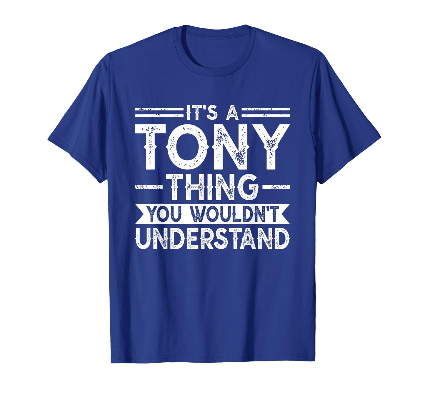 It's A Tony Thing You Wouldn't Understand Family Name T-Shirt