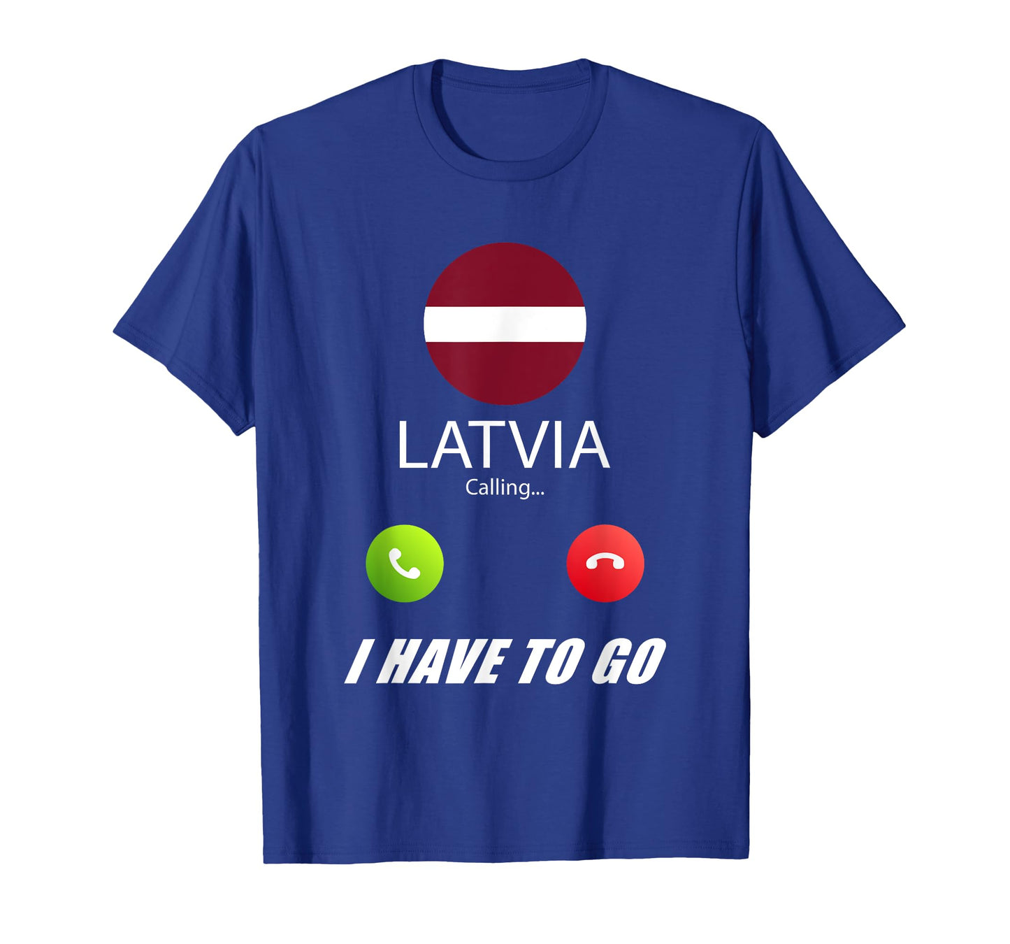 Latvia Flag Souvenir Latvia is calling T-Shirt
