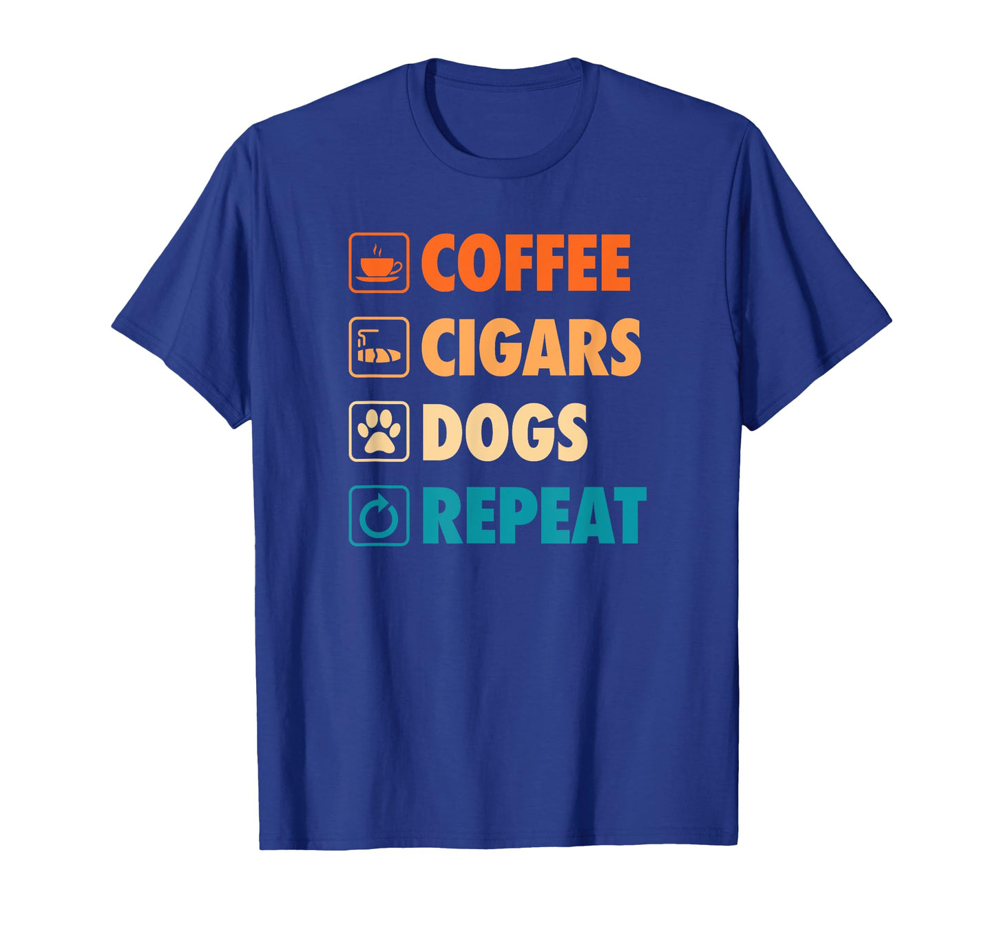 Coffee Cigars Dogs Repeat Life Simple Basic Icons T-Shirt