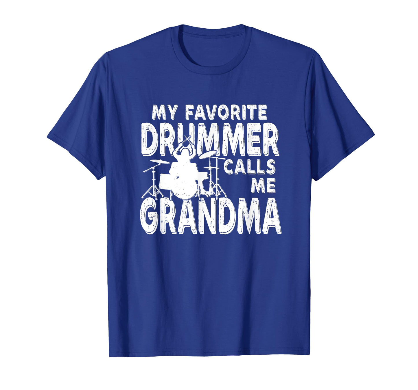 My Favorite Drummer Calls Me Grandma Funny Drum T-Shirt