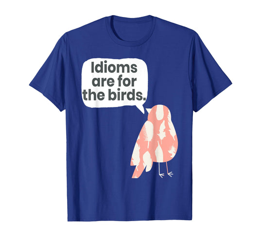 English Teachers Idiom Joke Grammar Police Literature Lovers Men Women Girls Kids T-Shirt