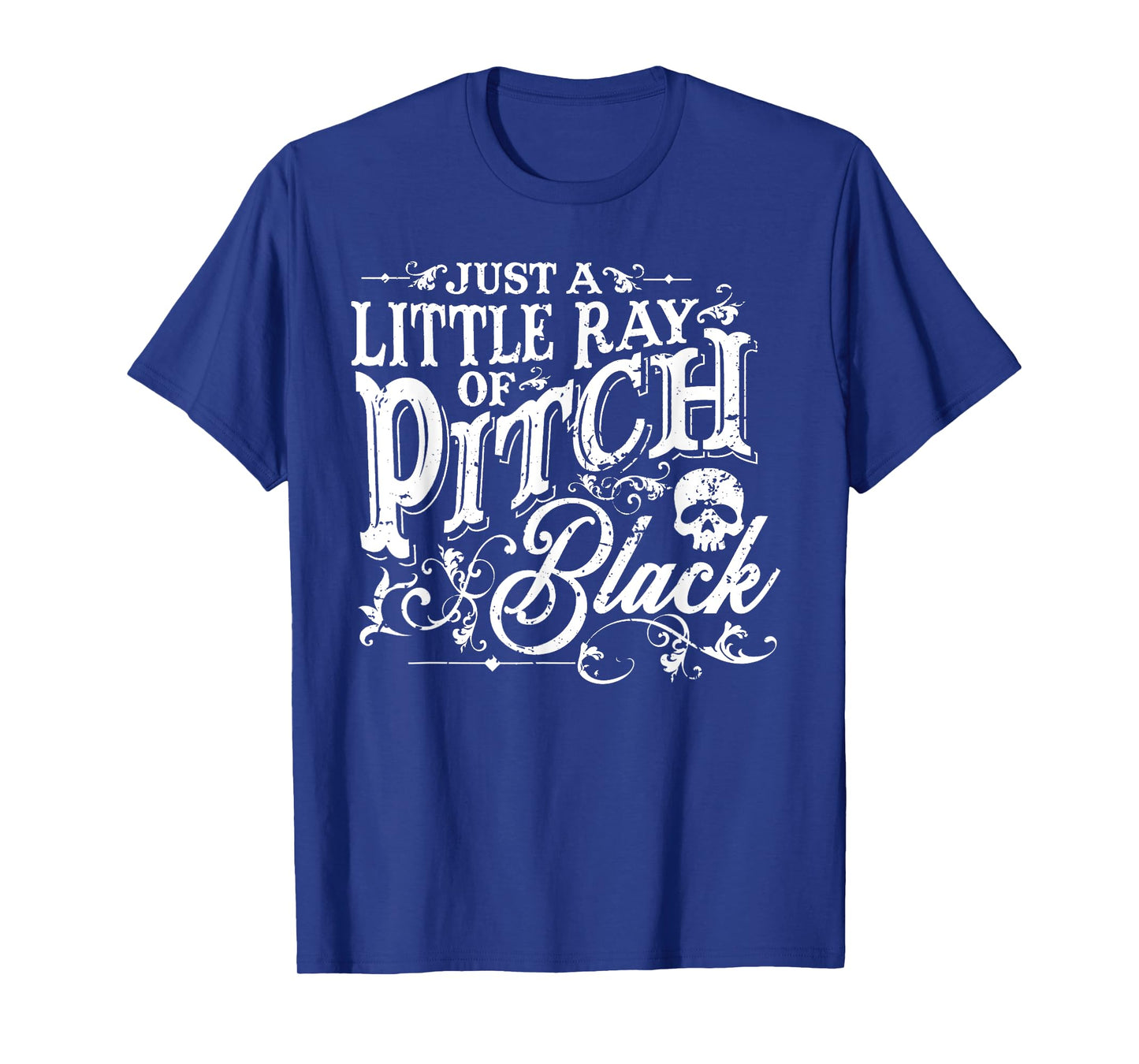 Just A Little Ray Of Pitch Black Spooky Season Halloween T-Shirt