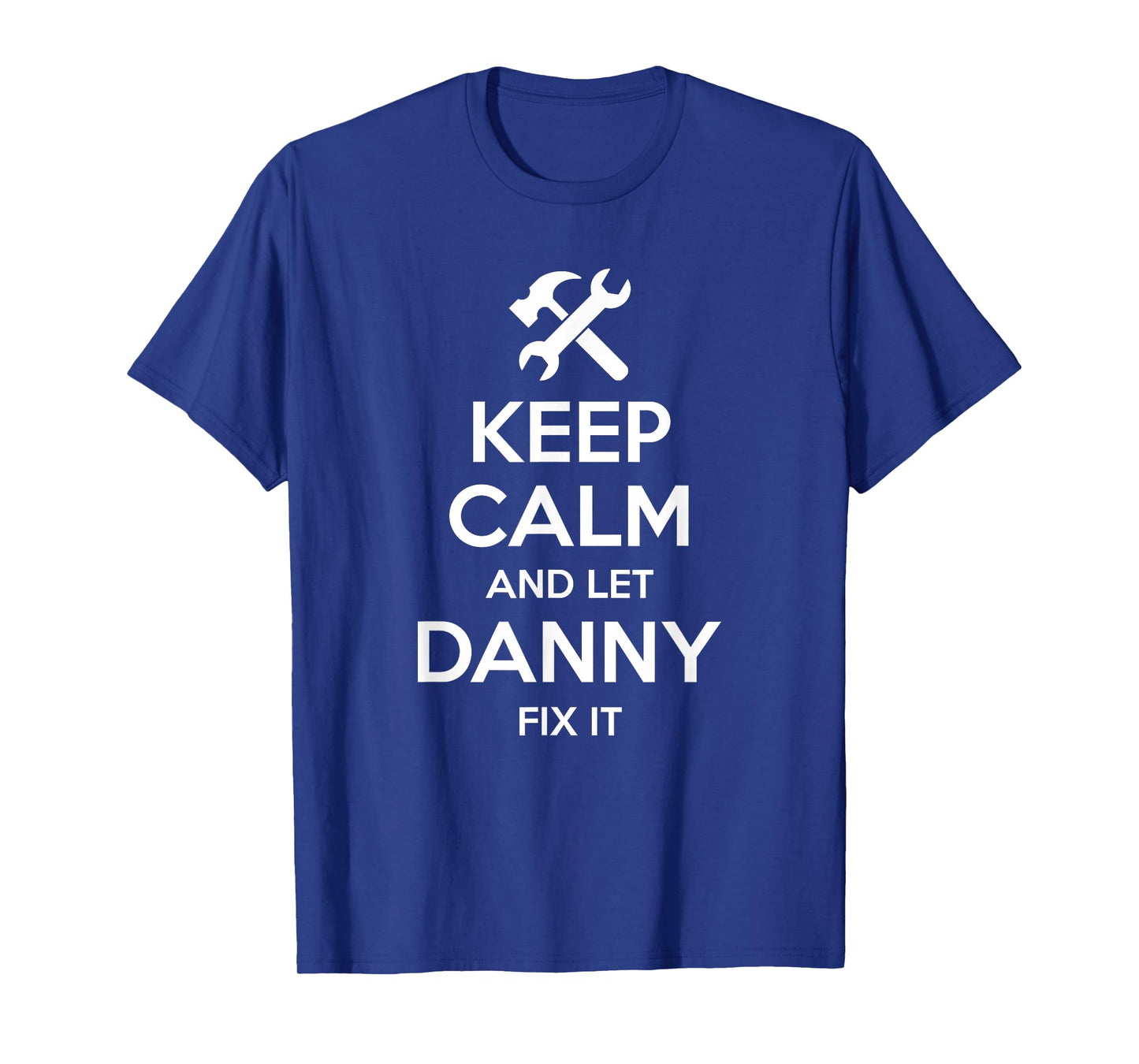 DANNY Fix Quote Funny Birthday Personalized Name Gift Idea T-Shirt