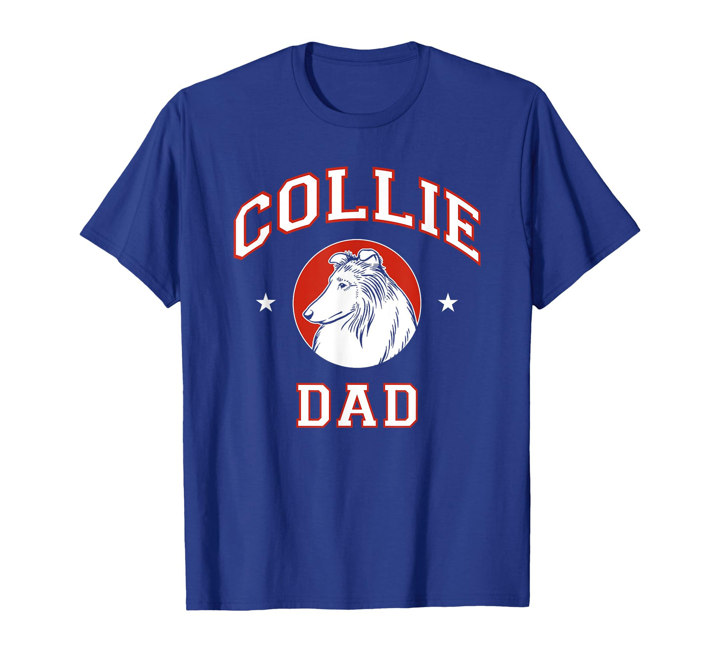 Rough Collie Dad Dog Father Men Women Girls Kids T-Shirt