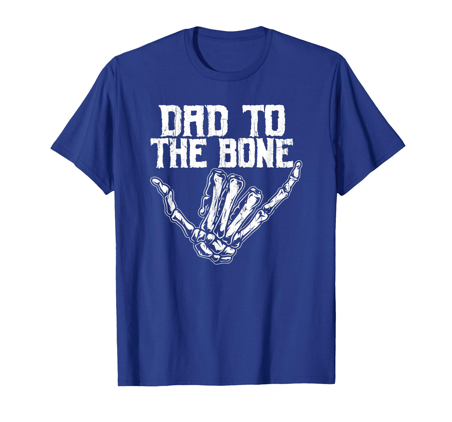 Dad To The Bone, Father's Day, Funny Skeleton Dad T-Shirt