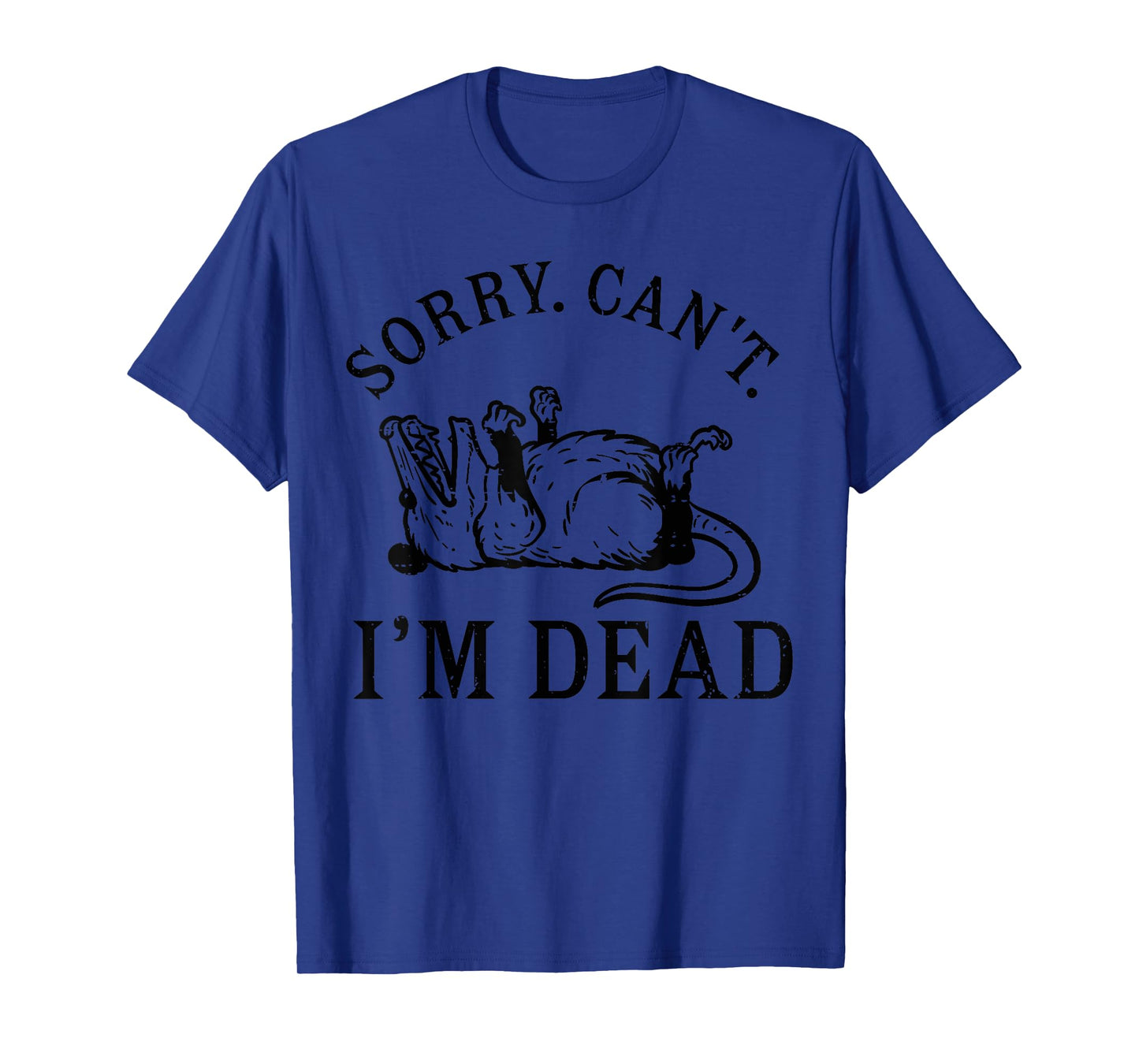 Possum Sorry Can't i'm Dead Funny Opossum Fake Death T-Shirt