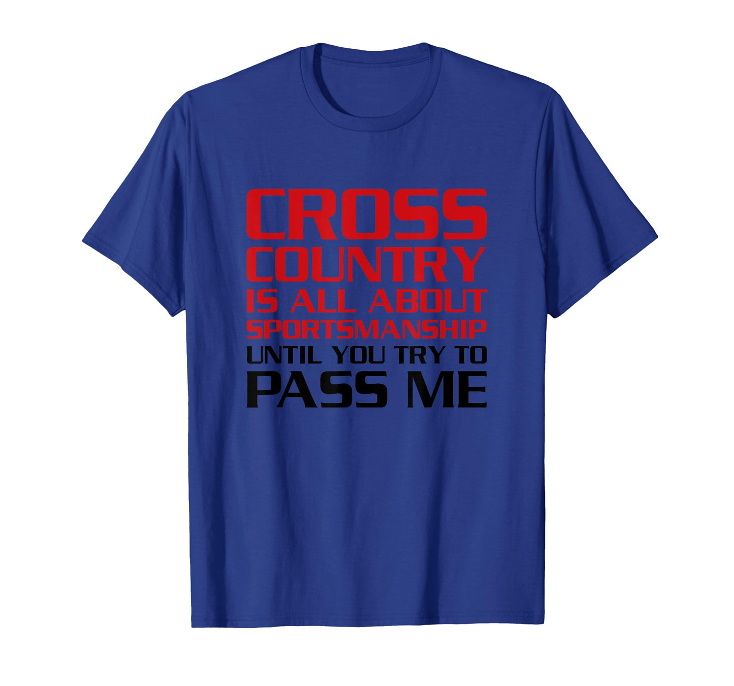 Cross Country Running T-Shirt - Funny Cross Country Quote T-Shirt