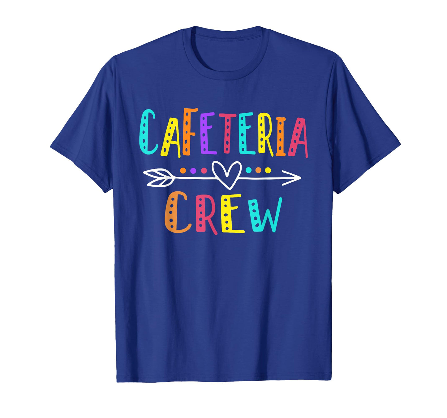 Cafeteria Crew Lunch Lady Staff Appreciation For Women Funny T-Shirt