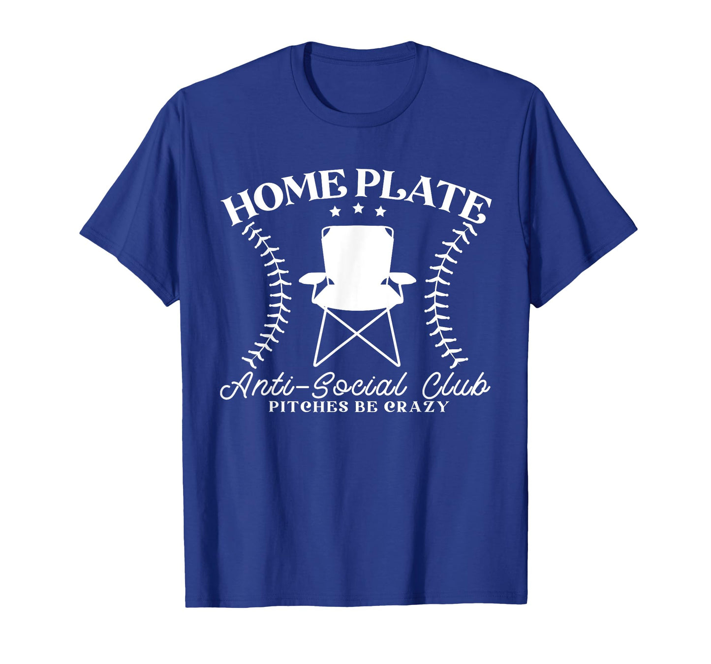 Home Plate Anti-Social Club Piches Be Crazy T-Shirt