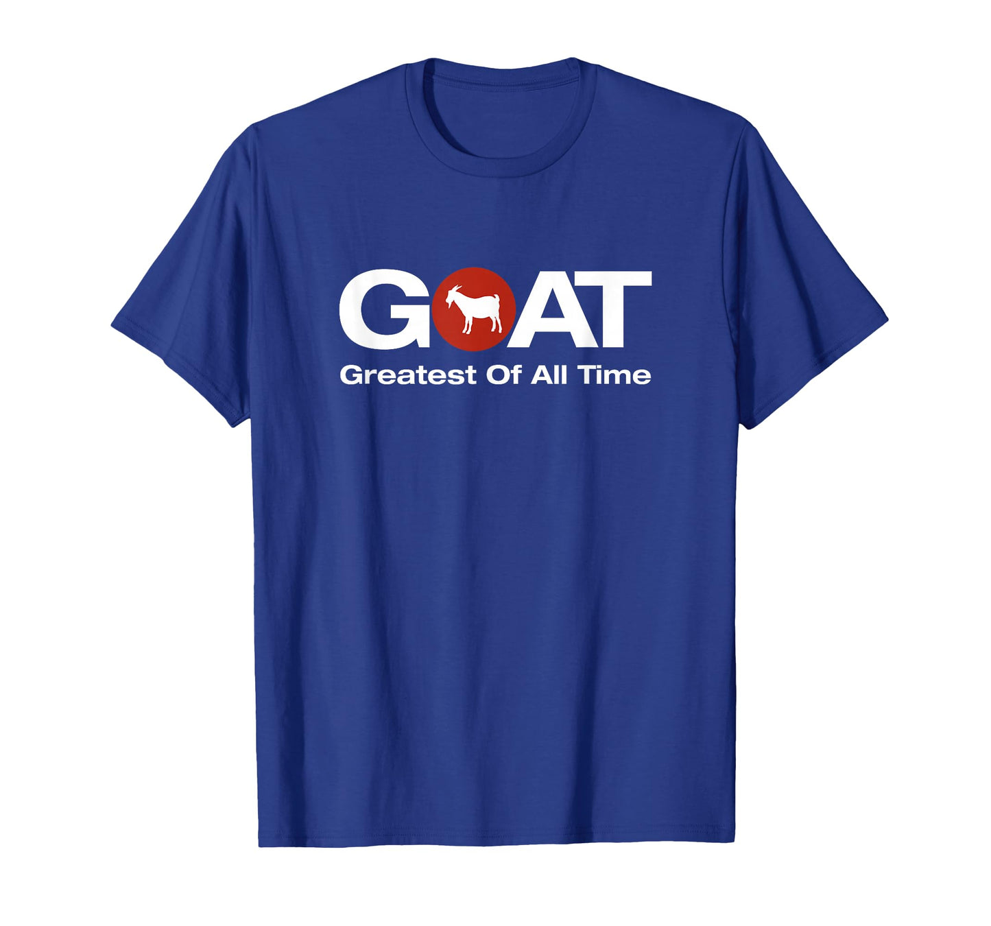 The Greatest of All Time G.O.A.T. Design T-Shirt