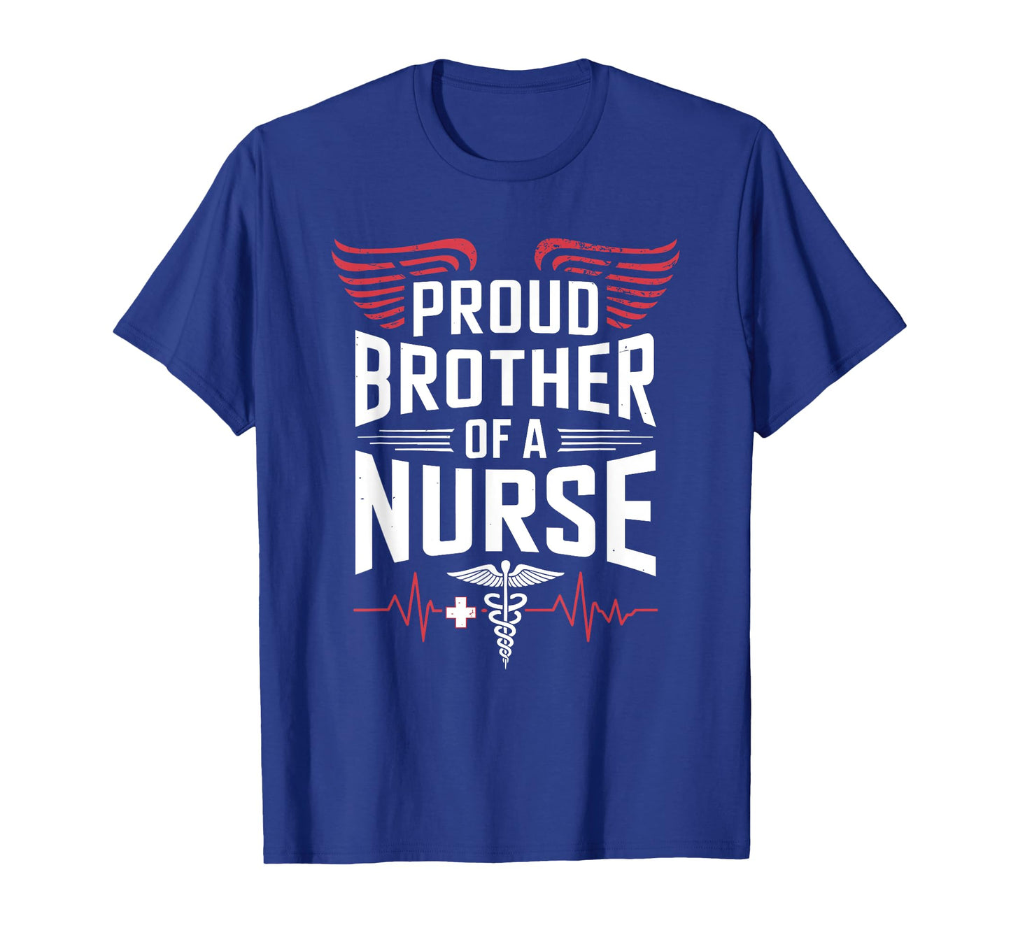 Proud Nurse Brother Proud Brother Of A Nurse, Nurse Sister T-Shirt