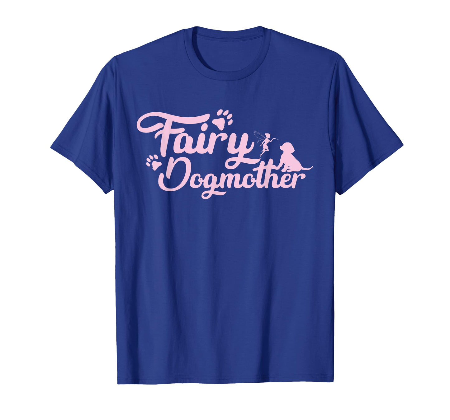 Fairy Dog Mother Dog Owners Mother's Day Men Women T-Shirt
