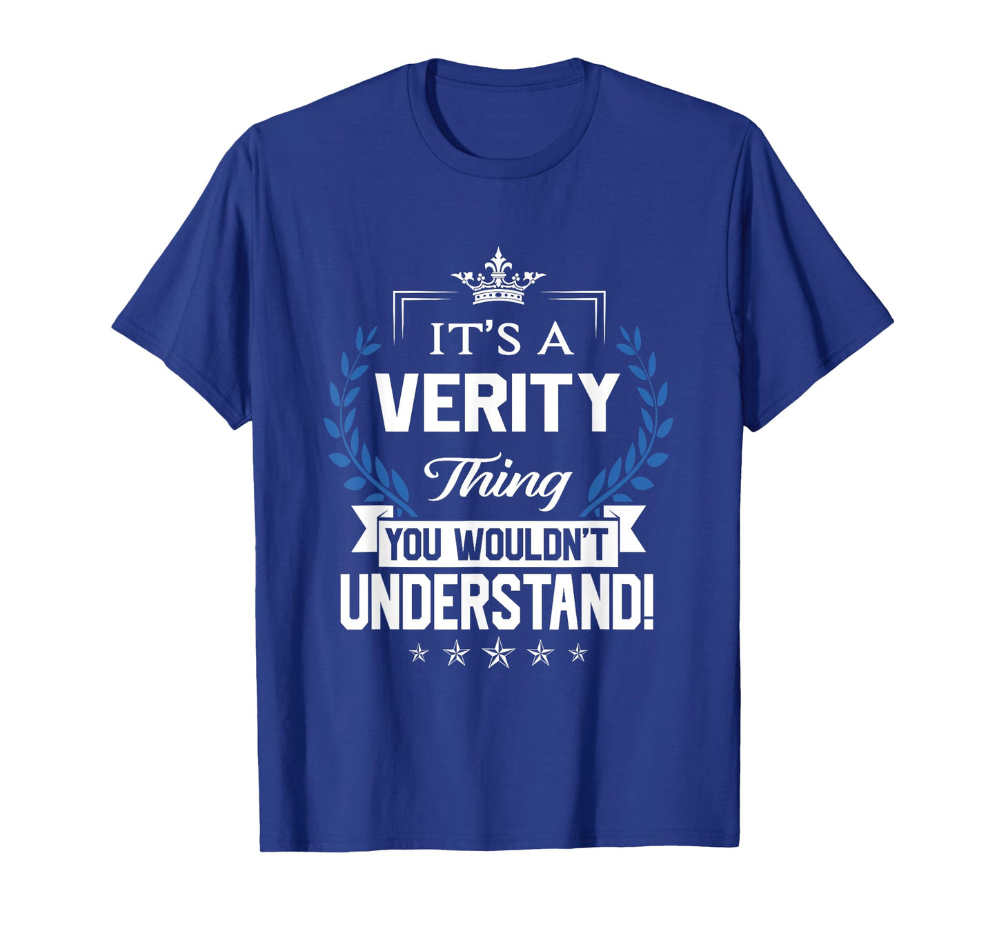 Verity Name - Verity Thing Name You Wouldn't Understand T-Shirt