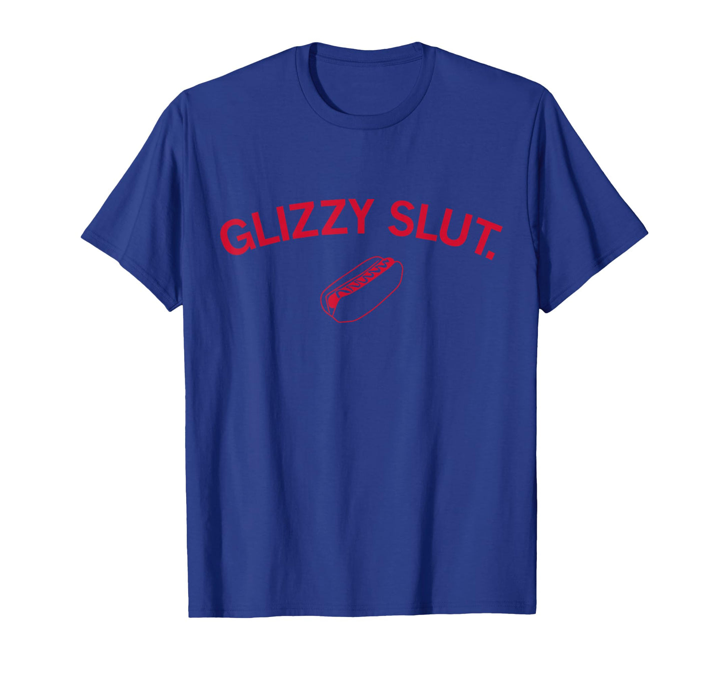 Funny Hotdog Slut Graphic Hotdog Lovers - Funny Glizzy Slut T-Shirt
