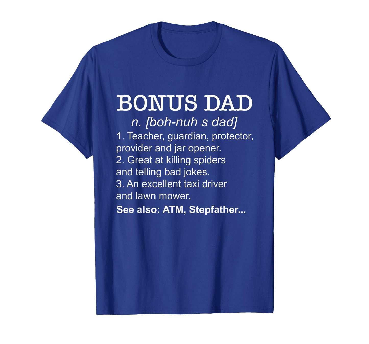 Definition Bonus Dad Stepdad Step Dad Stepfather Step Father T-Shirt