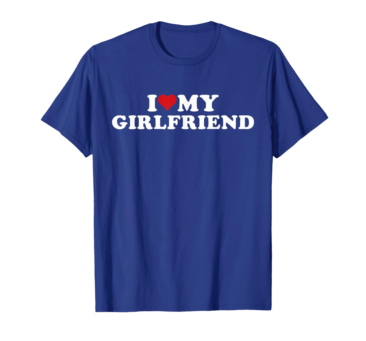 I Love My Beautiful Girlfriend I Heart My Beautiful Gf T-Shirt