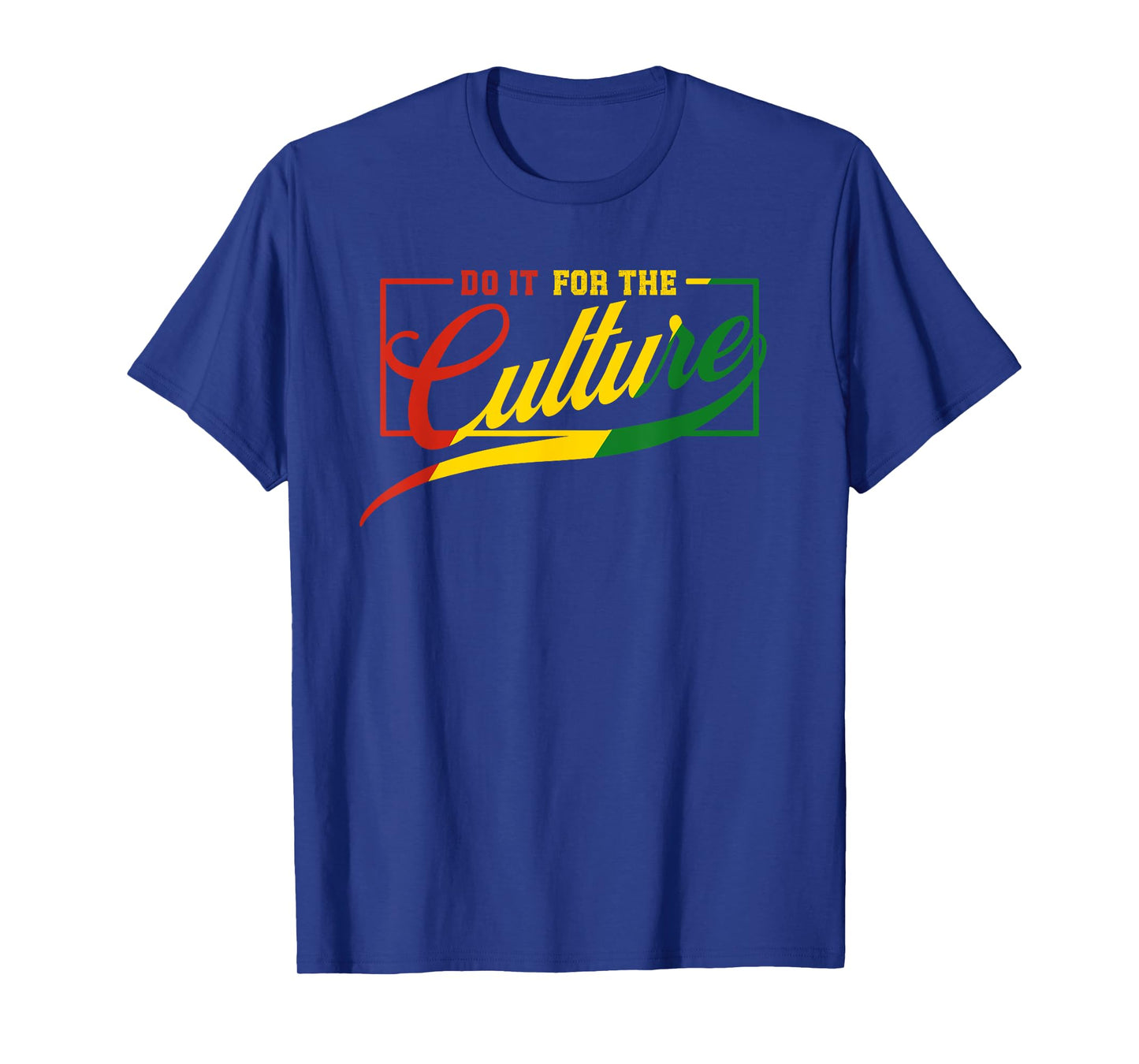Do It For The Cultures Black History Month Juneteenth Pride T-Shirt
