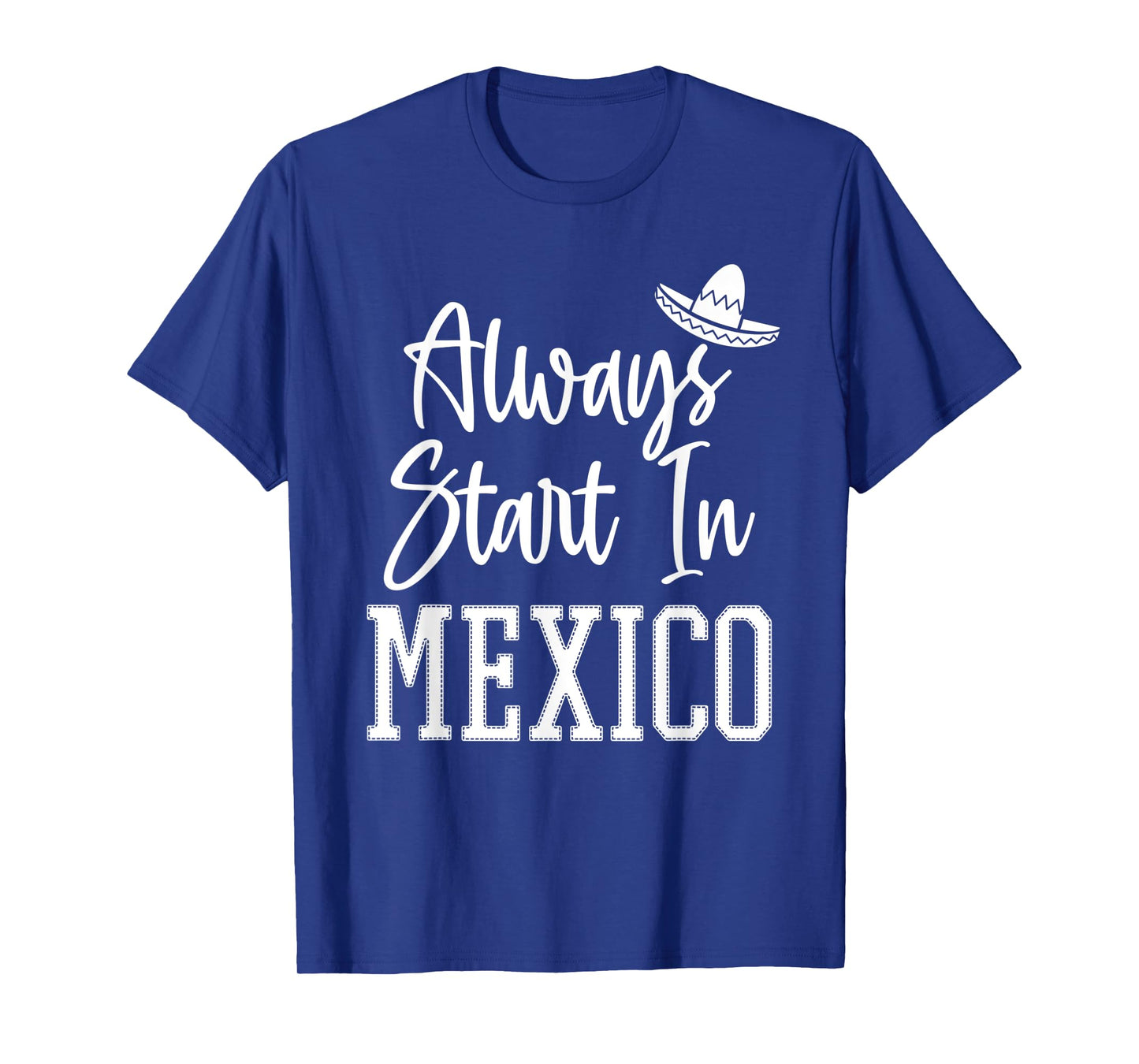 Drinking Around the World Adult Vacation Start in Mexico T-Shirt