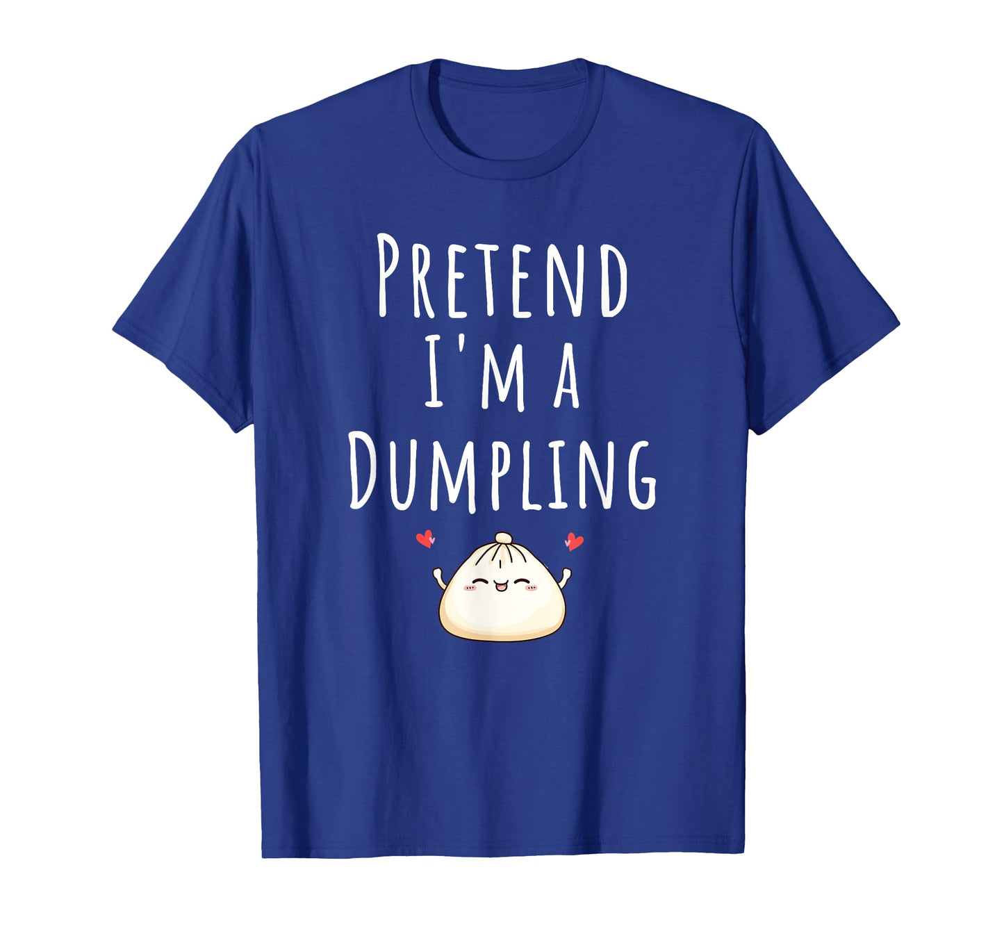Pretend I’m A Dumpling Funny Lazy Halloween Costume Tee T-Shirt