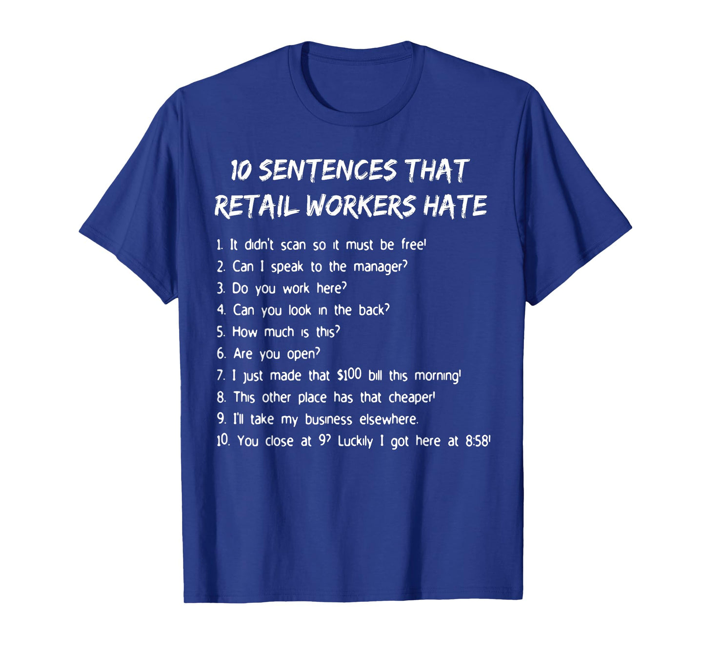 10 Sentences That Retail Workers Hate T-Shirt