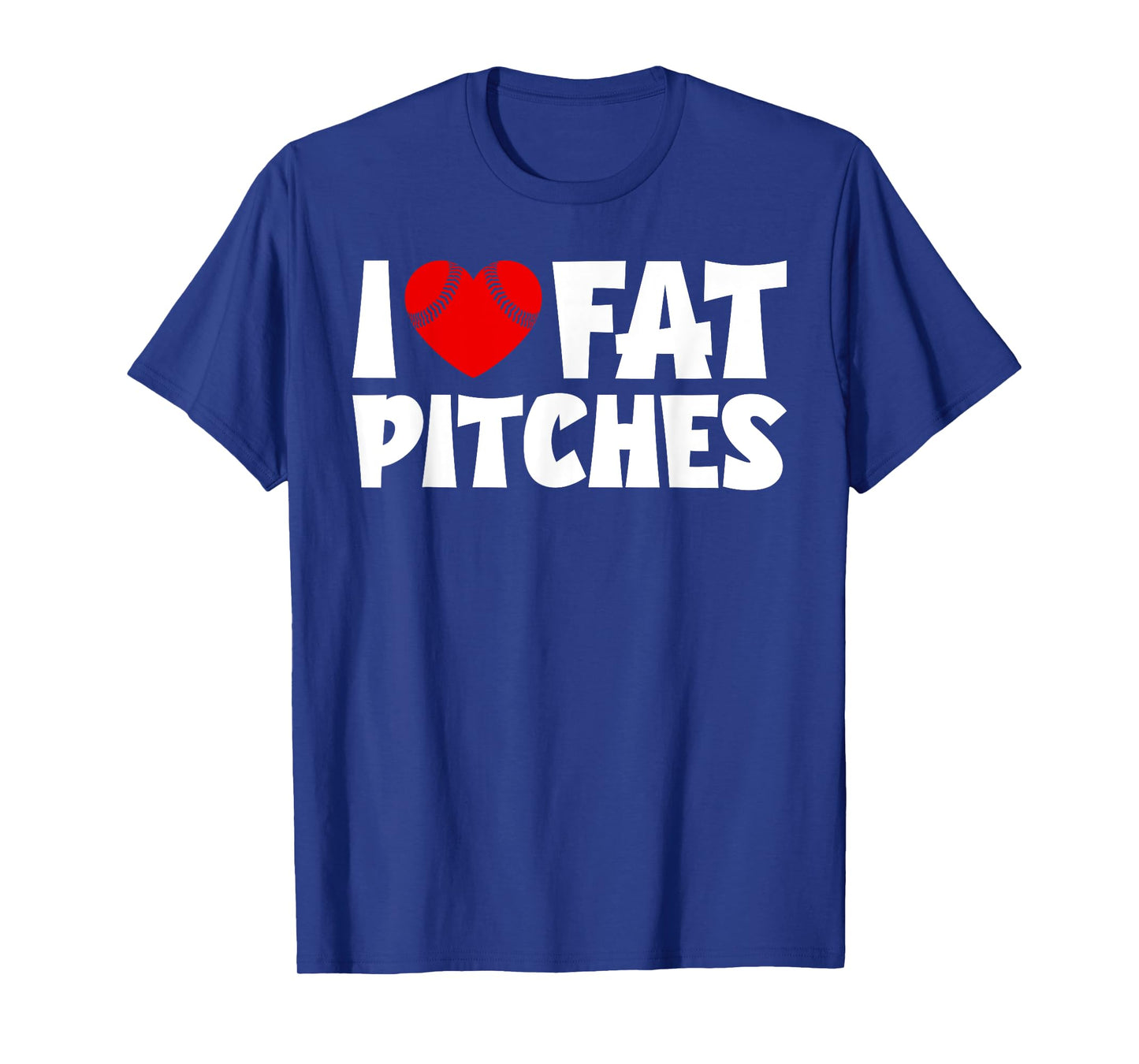 I Love Fat Pitches Heart Baseball Design I Heart Fat Pitches T-Shirt
