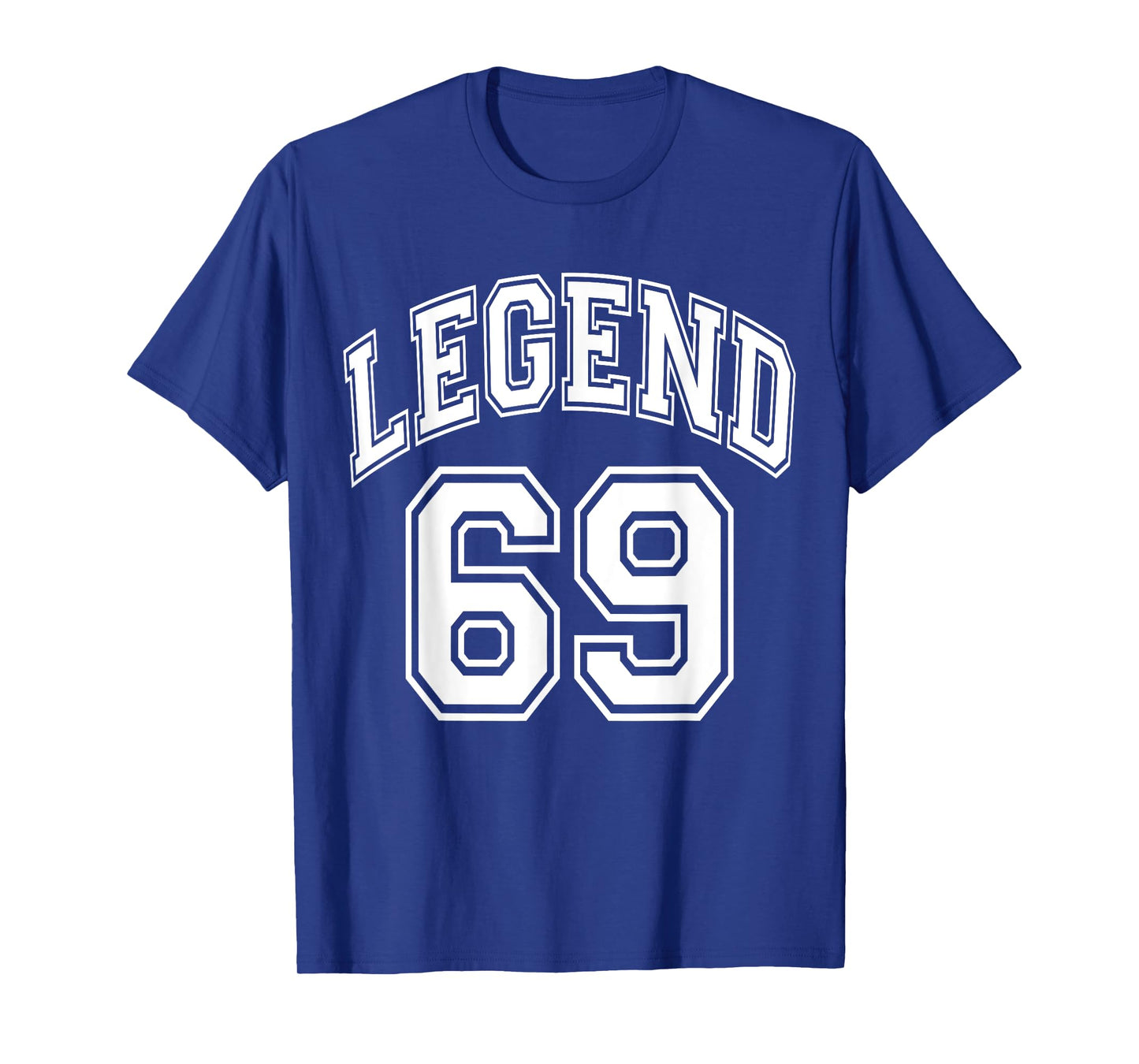 Legend 69 Number Varsity Team - 69th Birthday & 69 Years Old T-Shirt