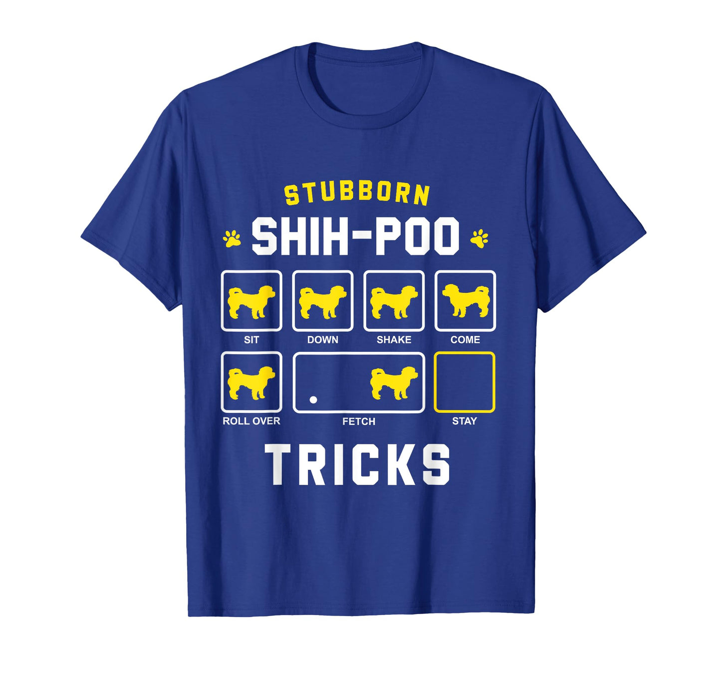Stubborn Shih-Poo Dog Tricks Funny Shih Poo Gift Men Women Girls Kids T-Shirt
