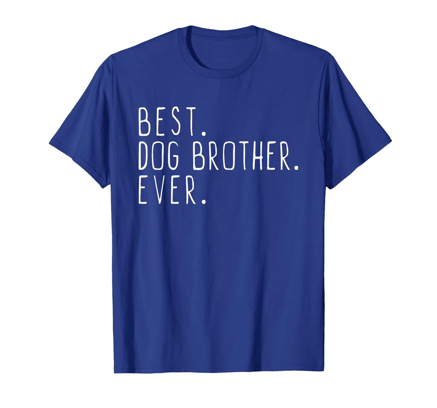 Best Dog Brother Ever Cool T-Shirt