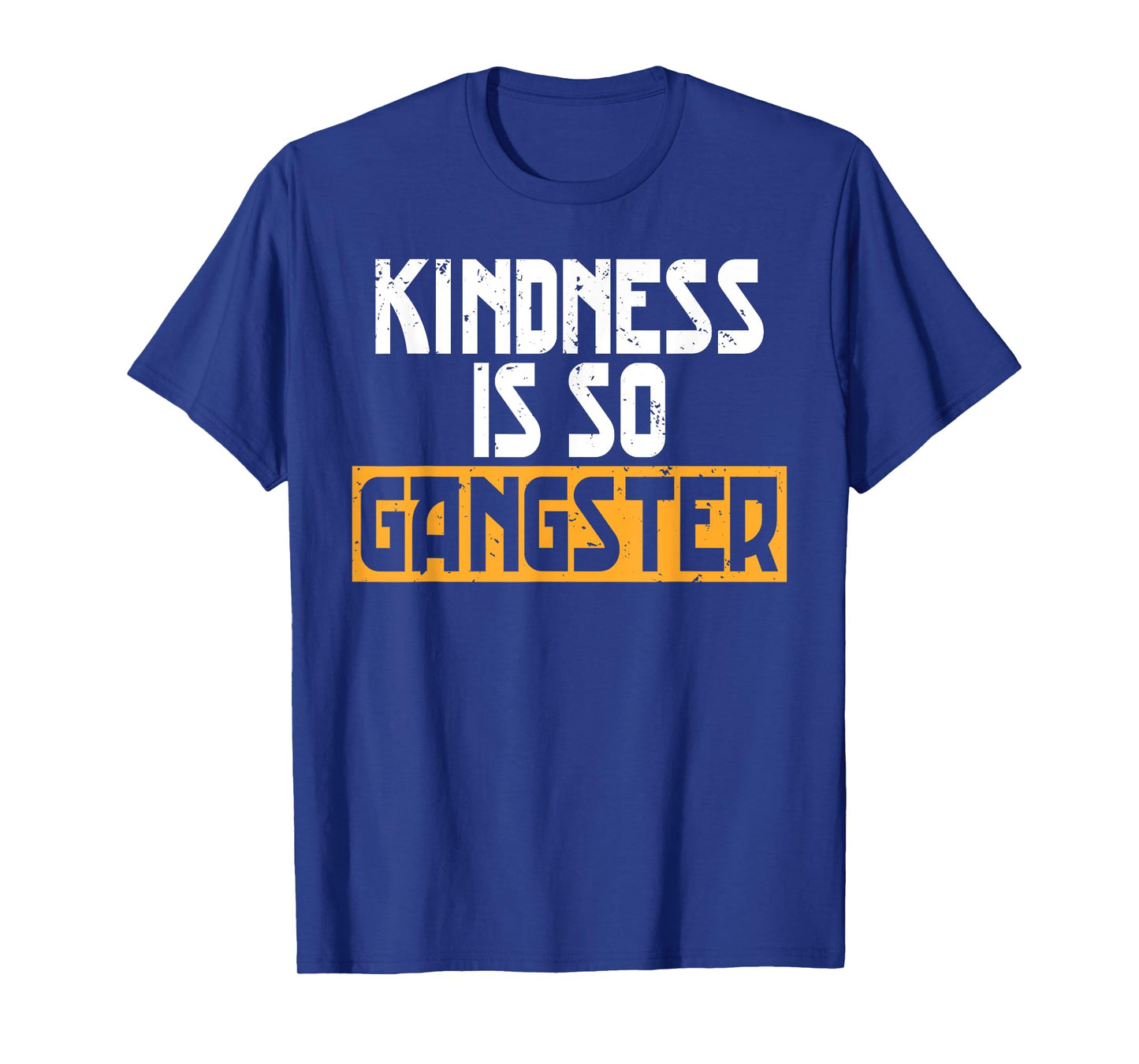 Kindness Is So Gangster No Bullying Bully Awareness T-Shirt