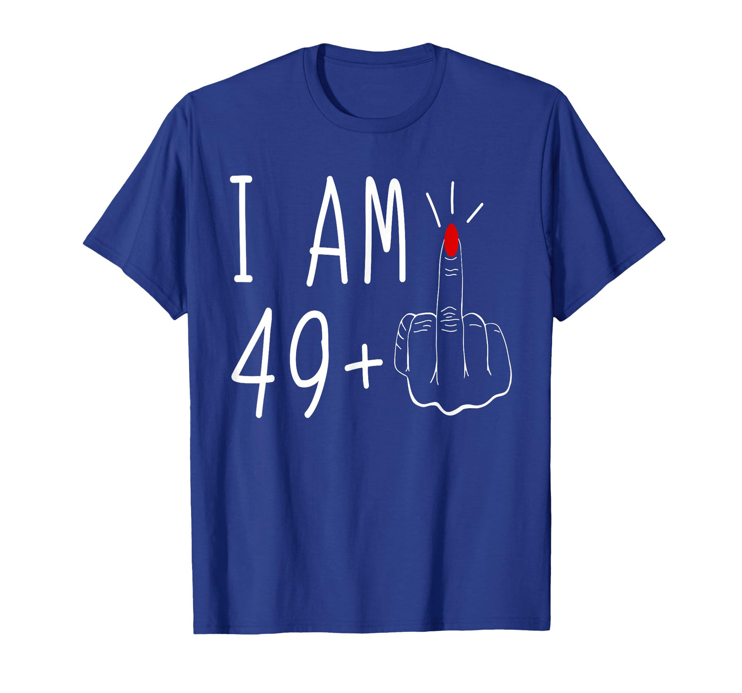 I Am 49 Middle Finge, Funny 50 Years Old Gifts T-Shirt