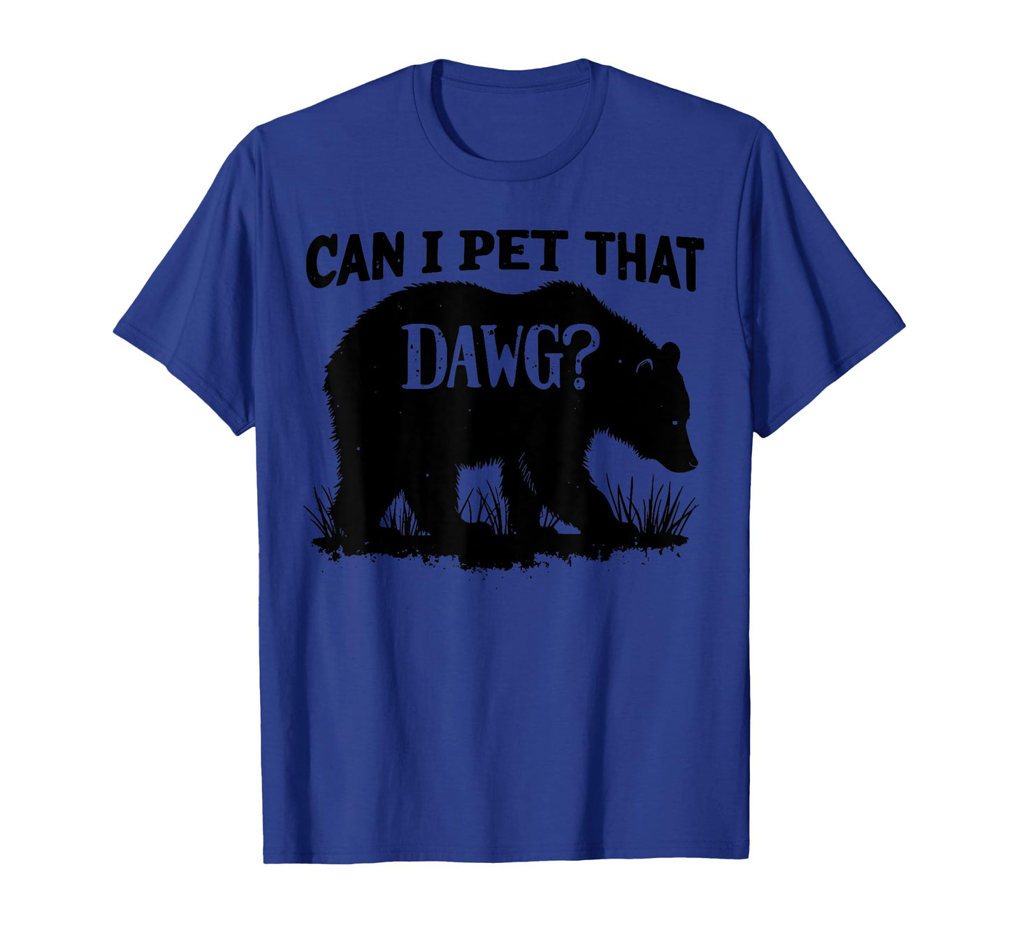 Can I Pet That Dog Funny Dawg Bear Meme Camping Hiking Men Women Kids T-Shirt