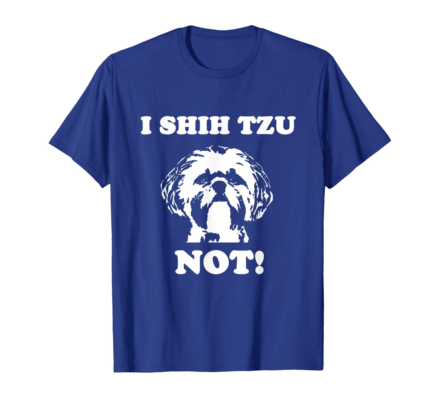 VSDS I Shih Tzu Not T Shirt | Funny Dog Lover Unisex Black Cotton T-Shirt
