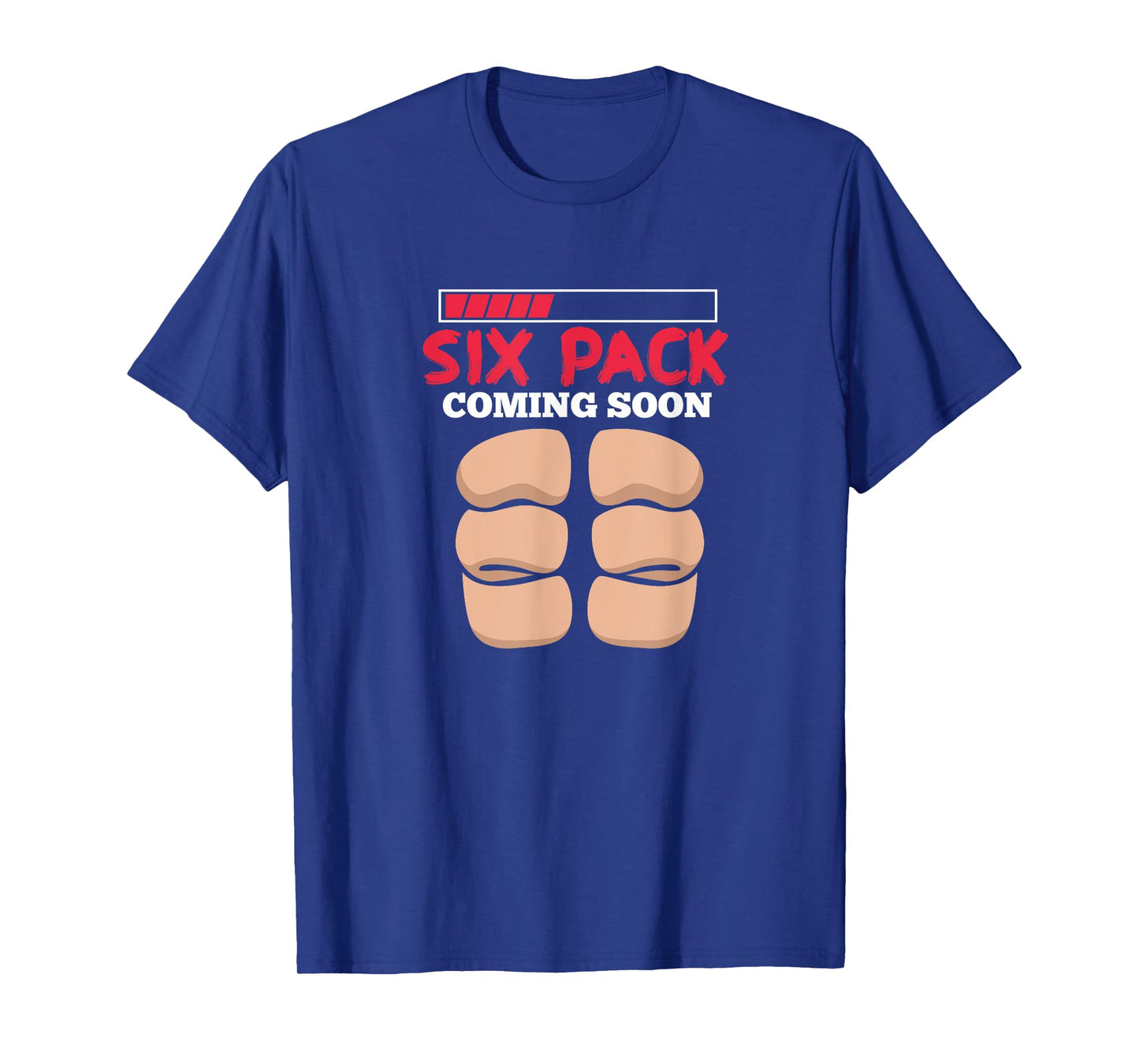 Six Pack Coming Soon Funny Fitness Workout Abs T-Shirt