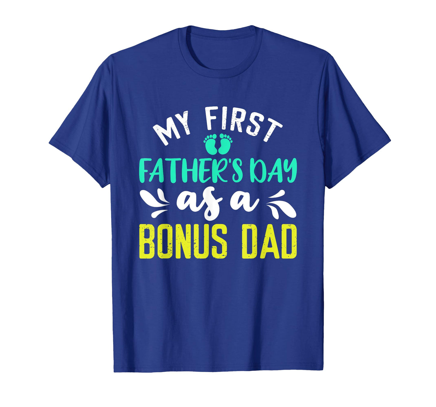 My First Father's Day As A Bonus Dad Reveal T-Shirt