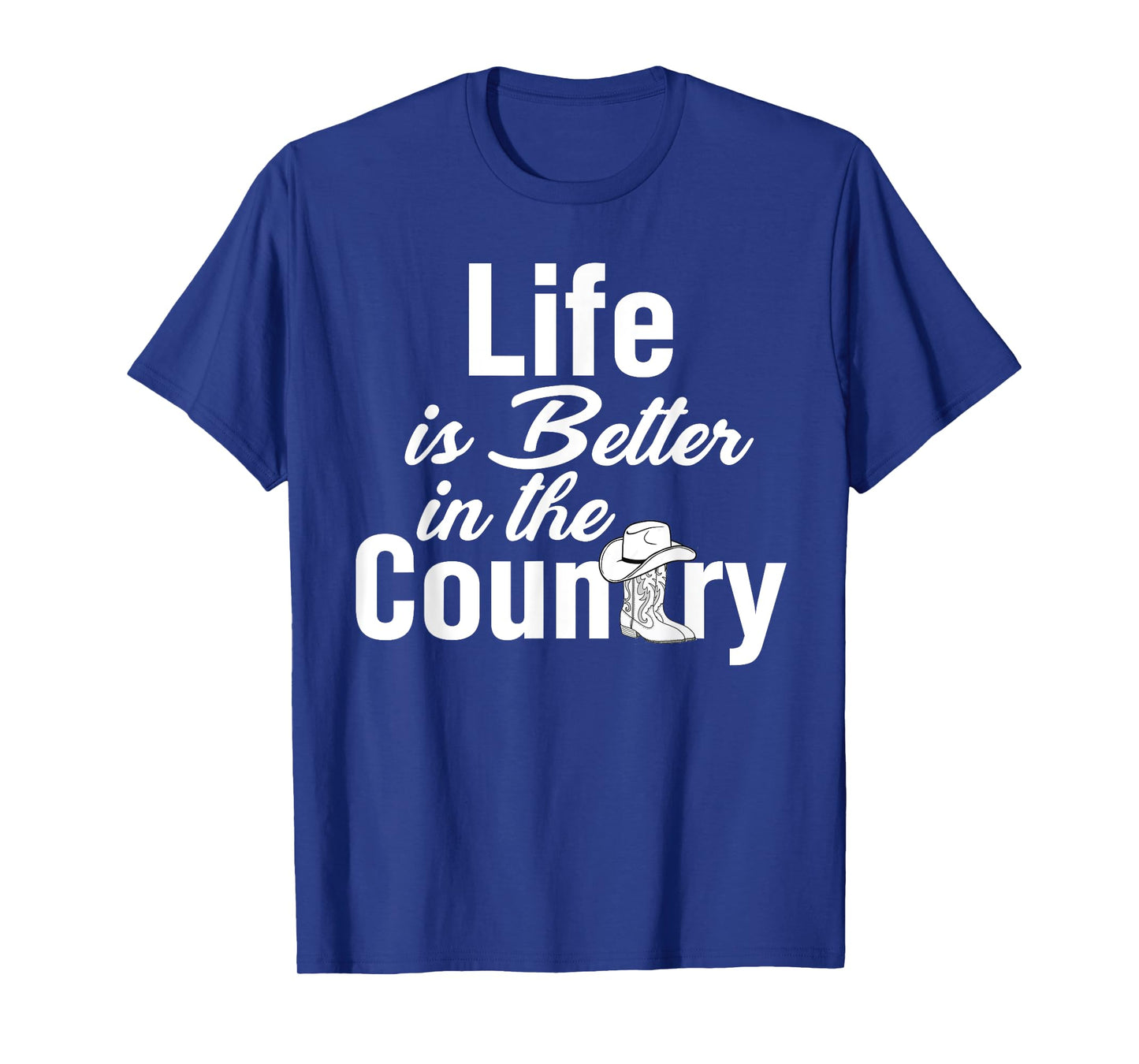 Life is Better in the Country T-Shirt T-Shirt