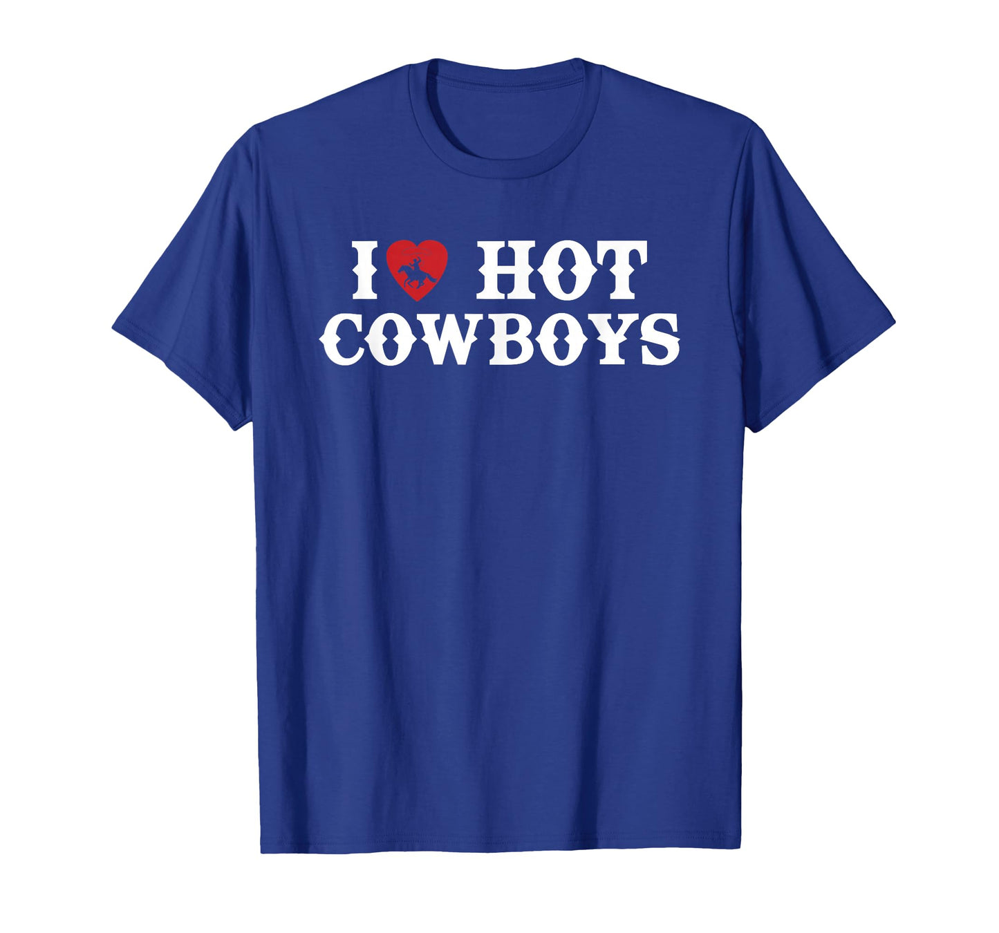 I Love Hot Cowboys Western Rodeo T-Shirt