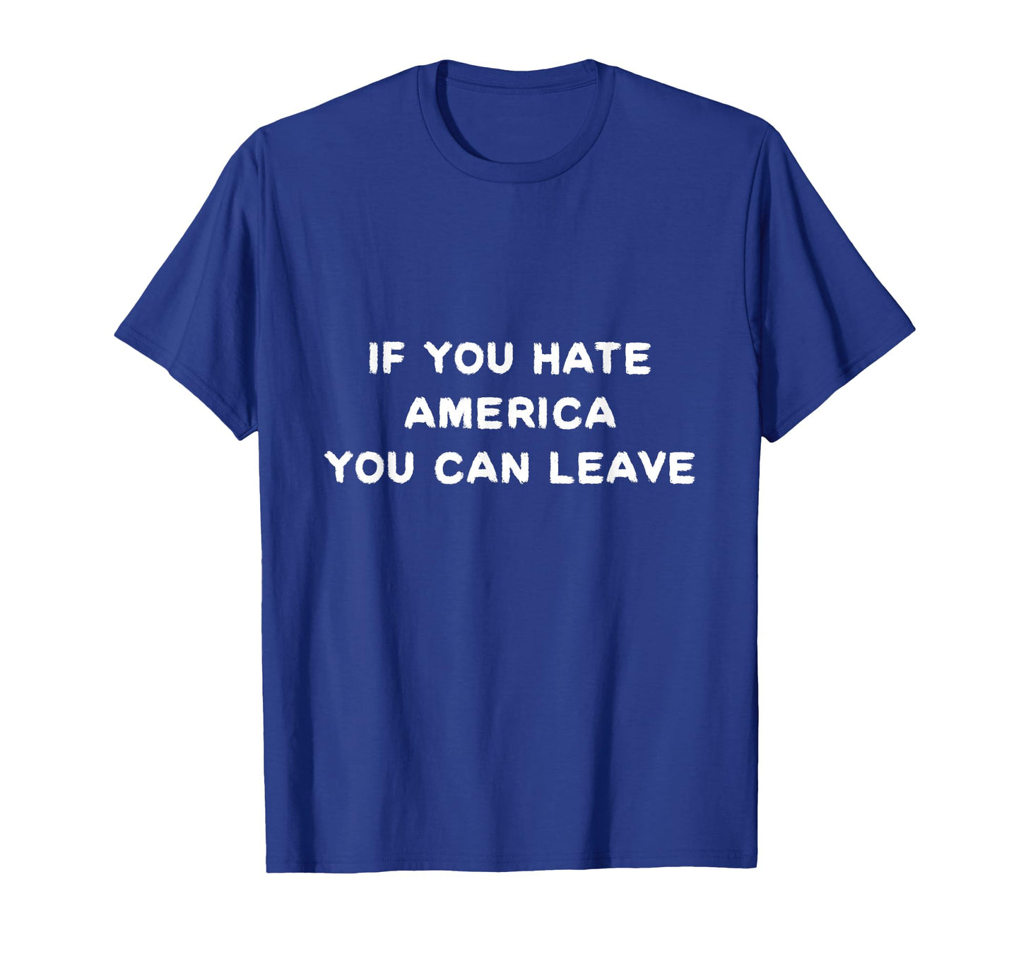 If you hate America you can leave political T-shirt USA T-Shirt