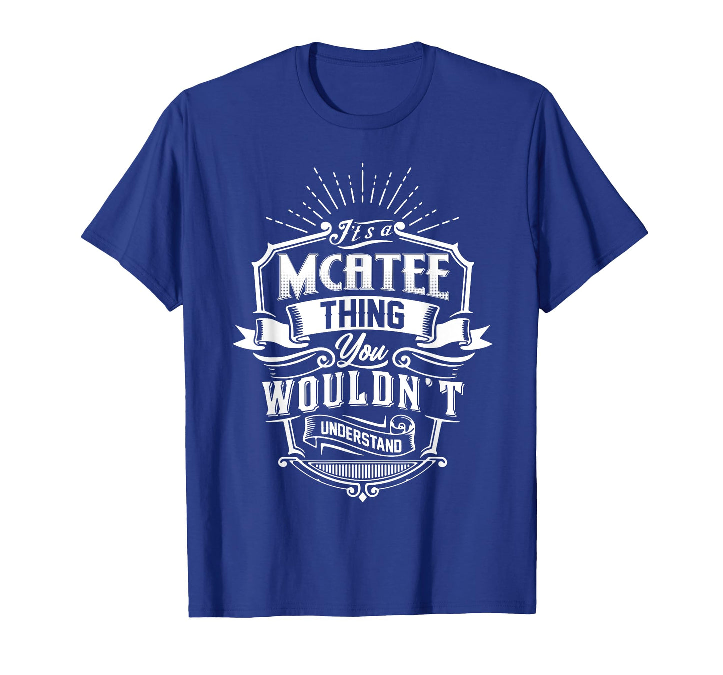 It's A MCATEE Thing You Wouldn't Understand Name Vintage T-Shirt