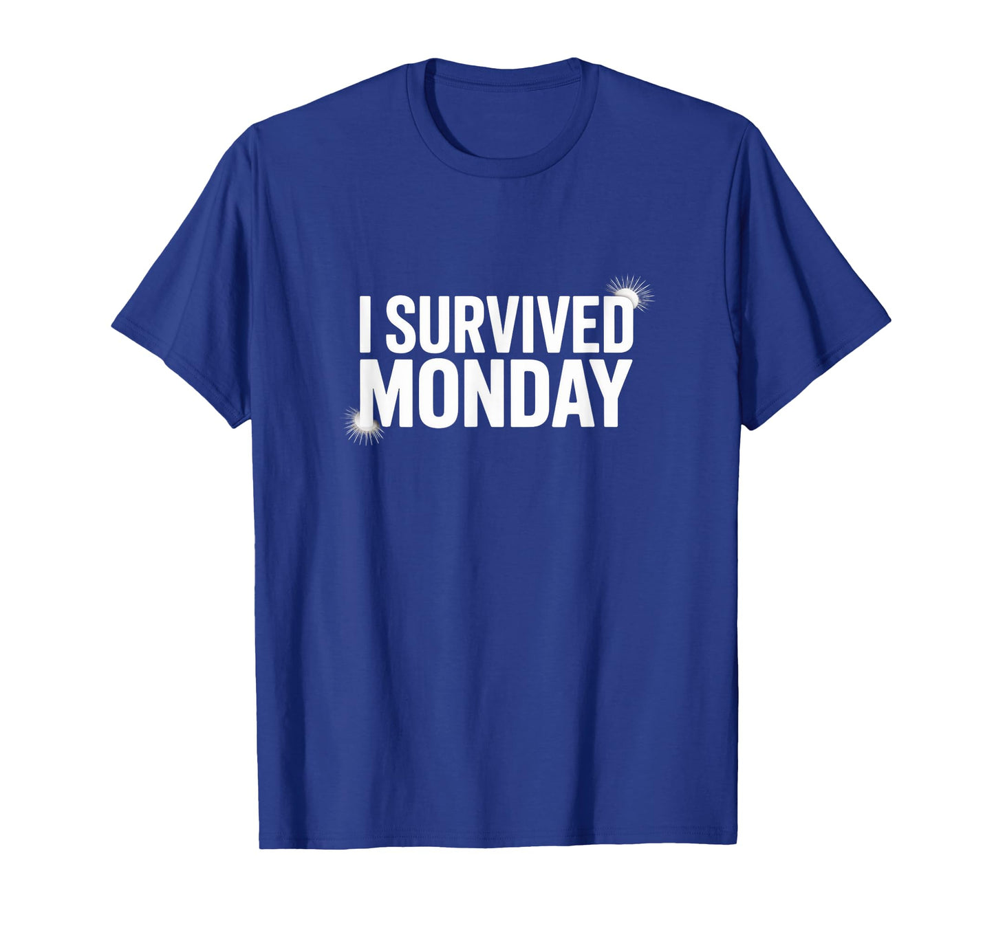 I Survived Monday – Funny Week Starter Tee T-Shirt