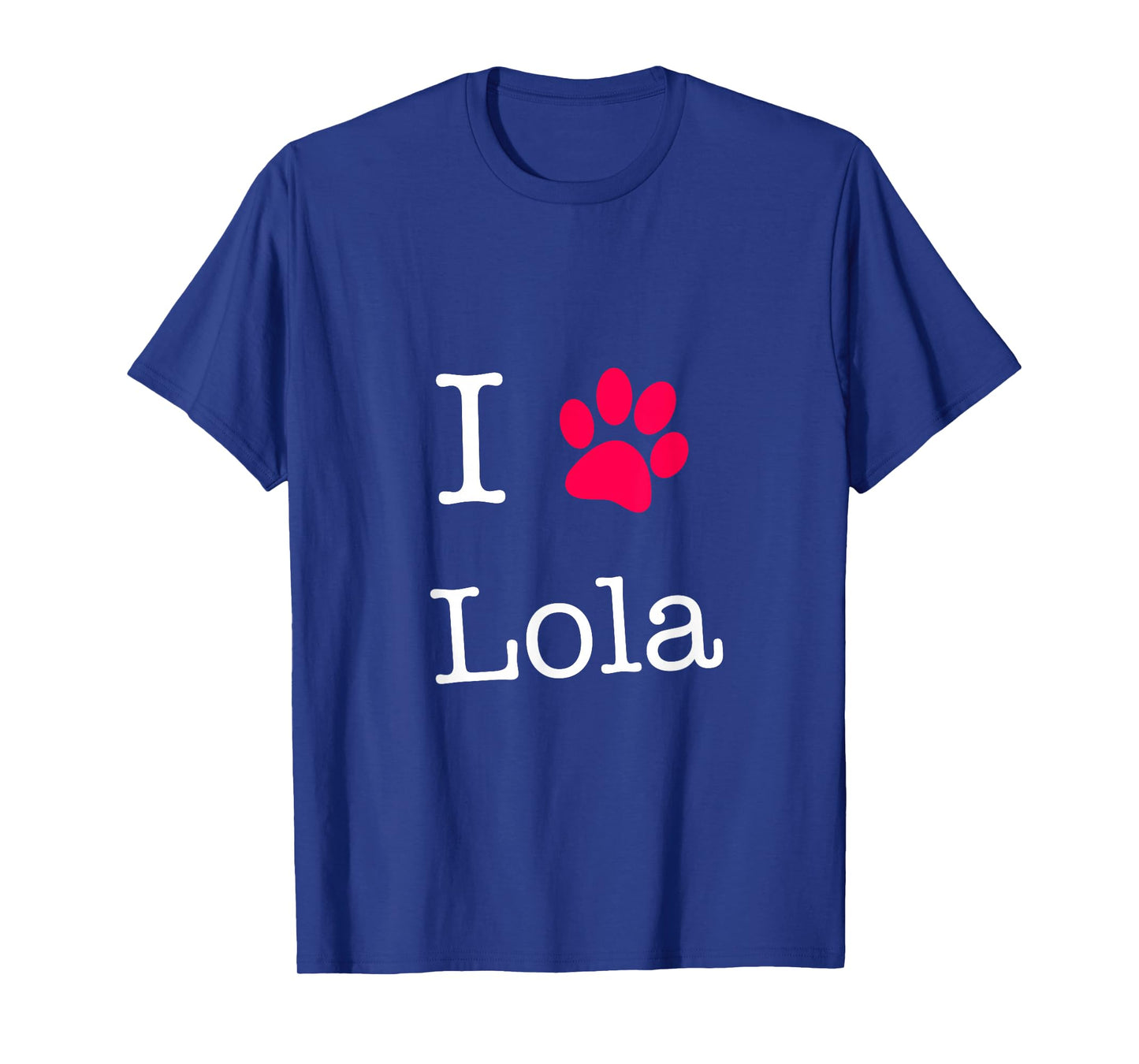I Love Lola Dog Name T-Shirt Gift Shirt for Dog Lovers T-Shirt