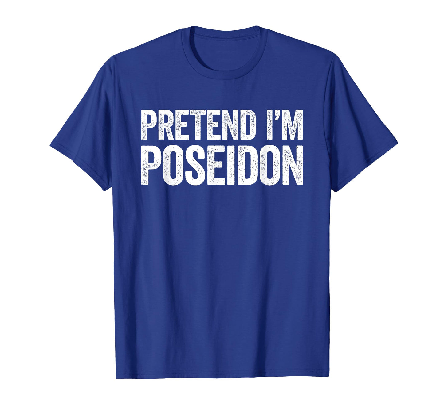 Pretend I'm Poseidon Shirt Adult Kids Men Women Costume T-Shirt